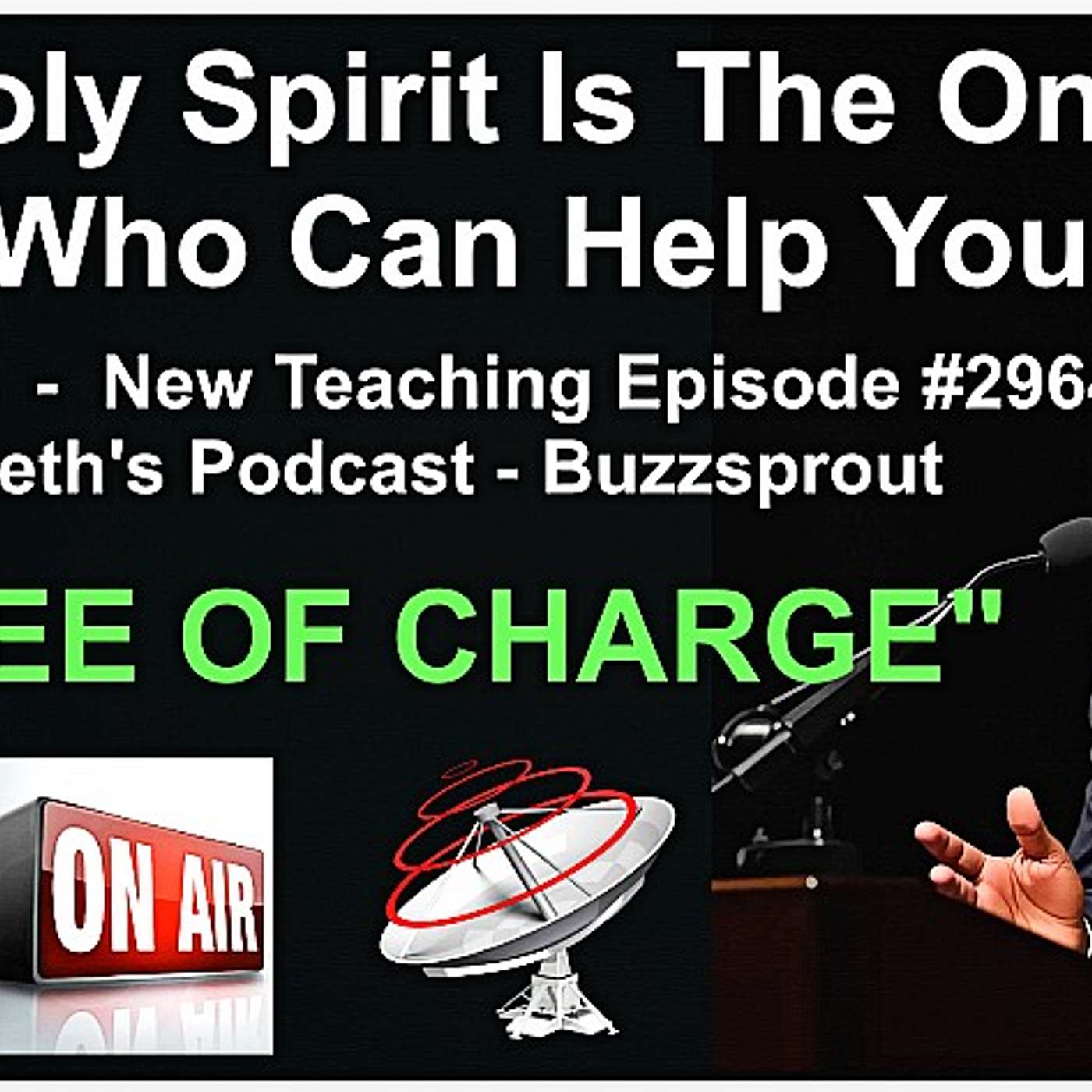The Holy Spirit Is The Only One Who Can Help You - 11/22/2025 - Episode #2964