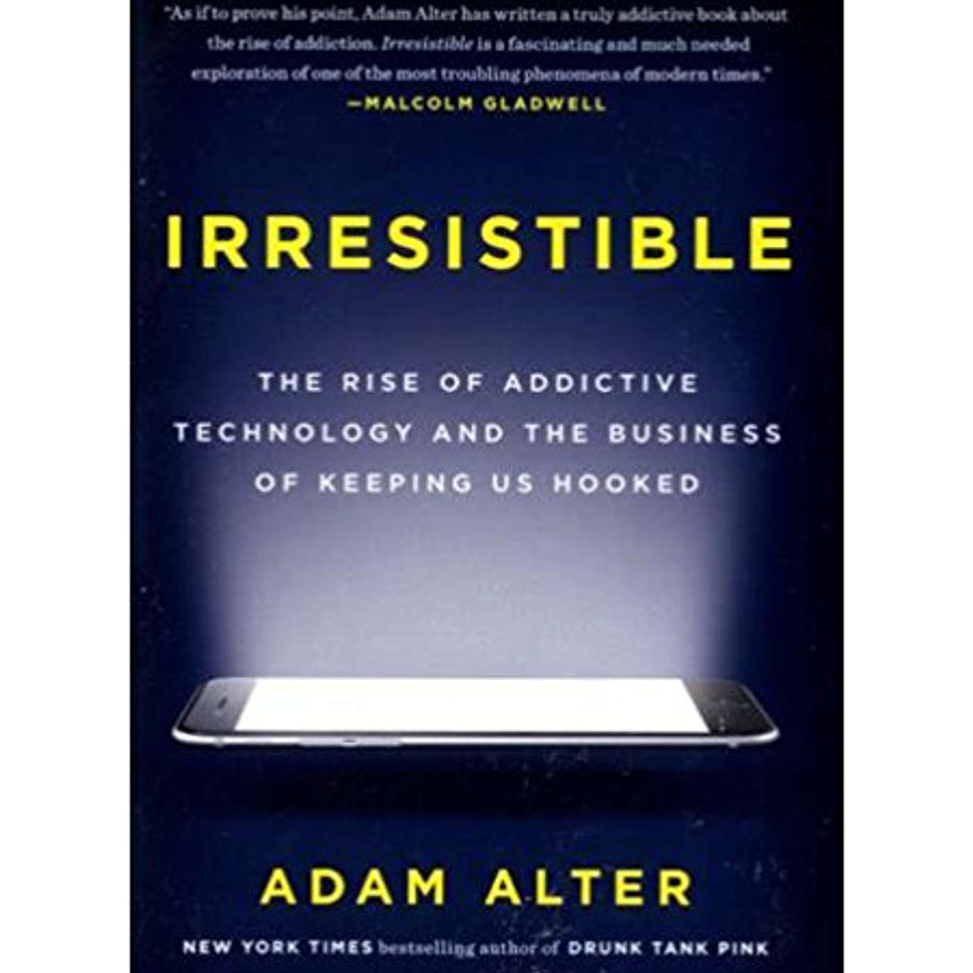 Adam Alter-Irresistible