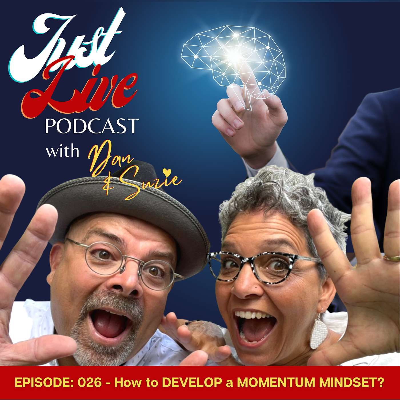 Just Live Podcast 026 - Developing a Momentum Mindset