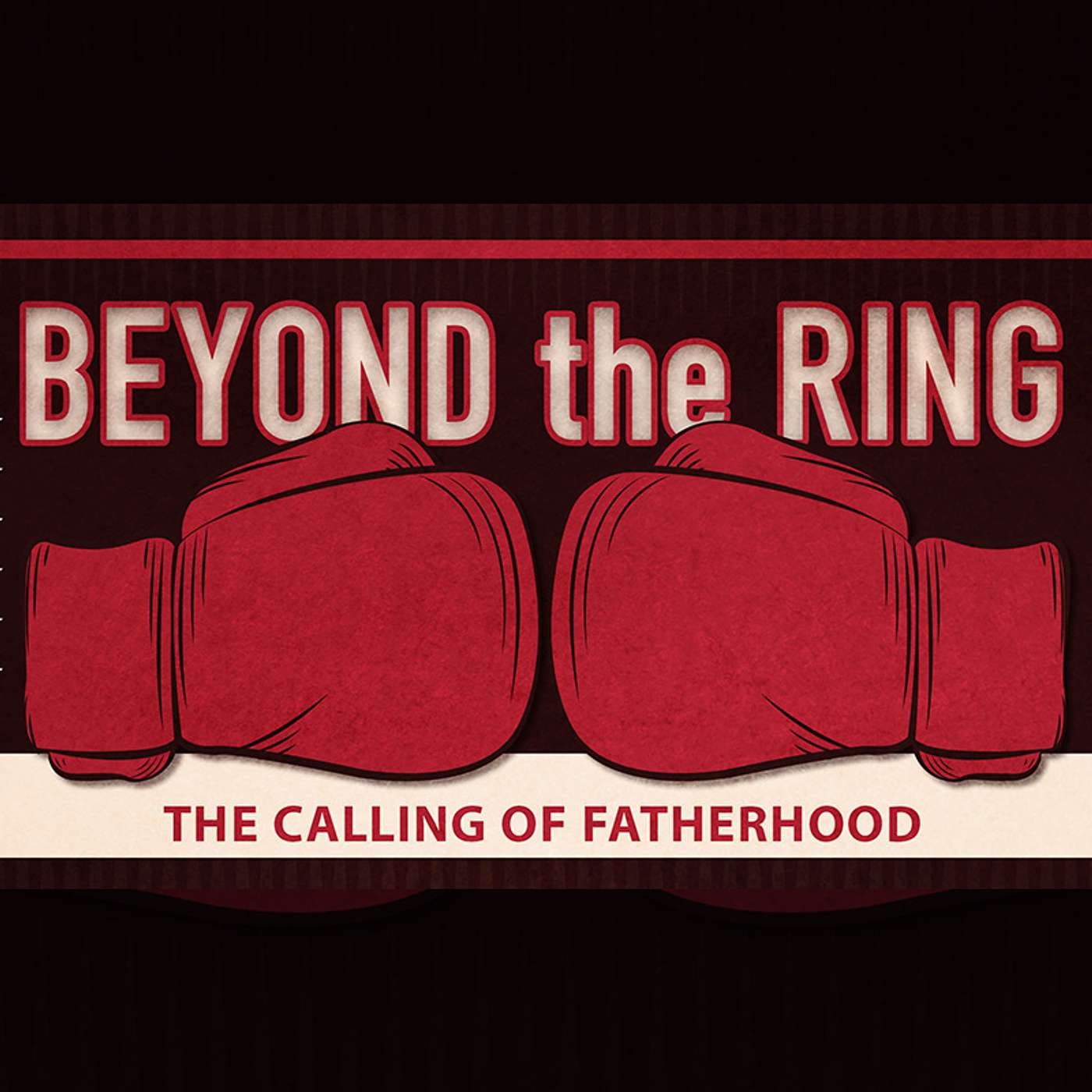 Beyond the Ring: The Calling of Fatherhood