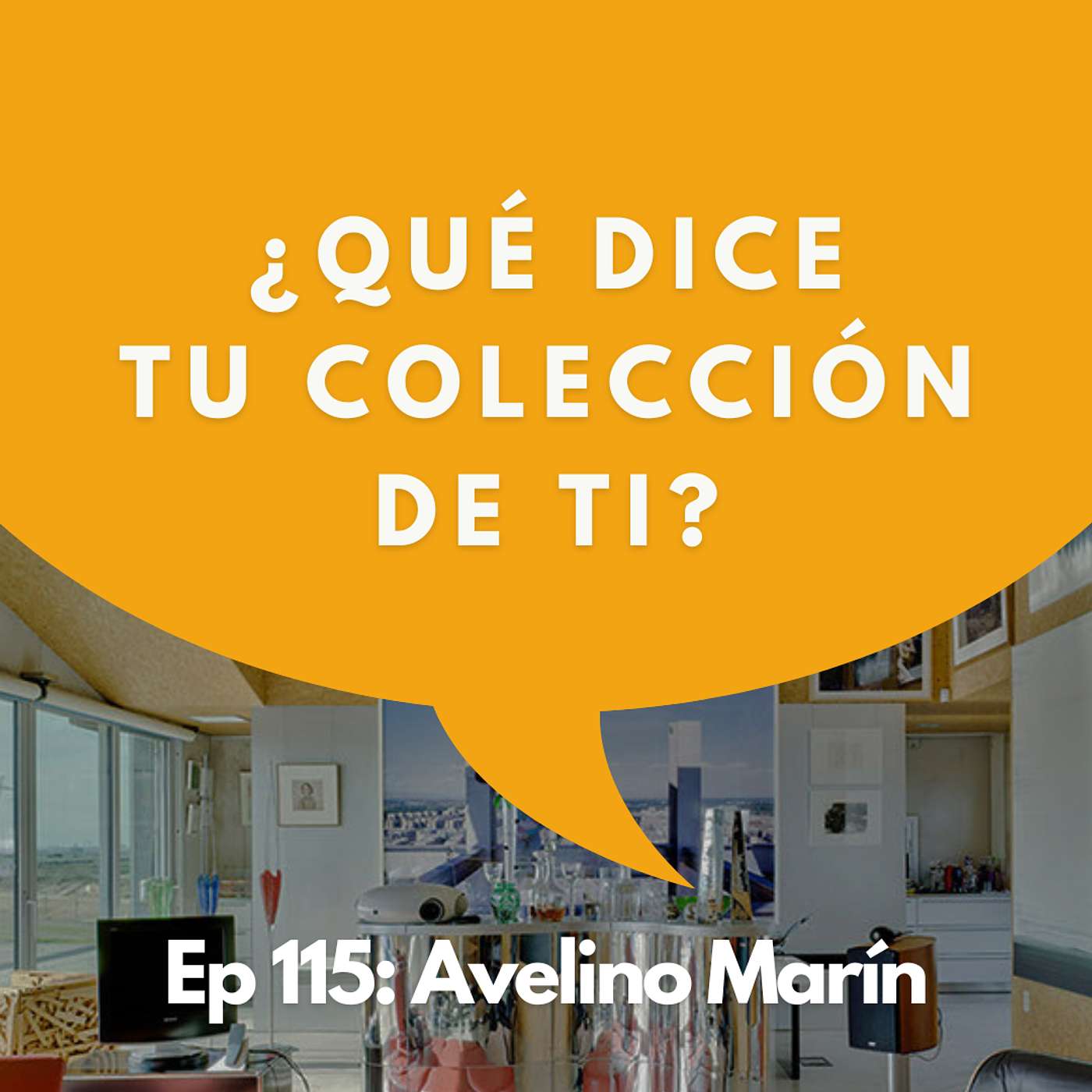 #115 - Coleccionista: Dime qué coleccionas y te diré quién eres | Avelino Marín episode artwork
