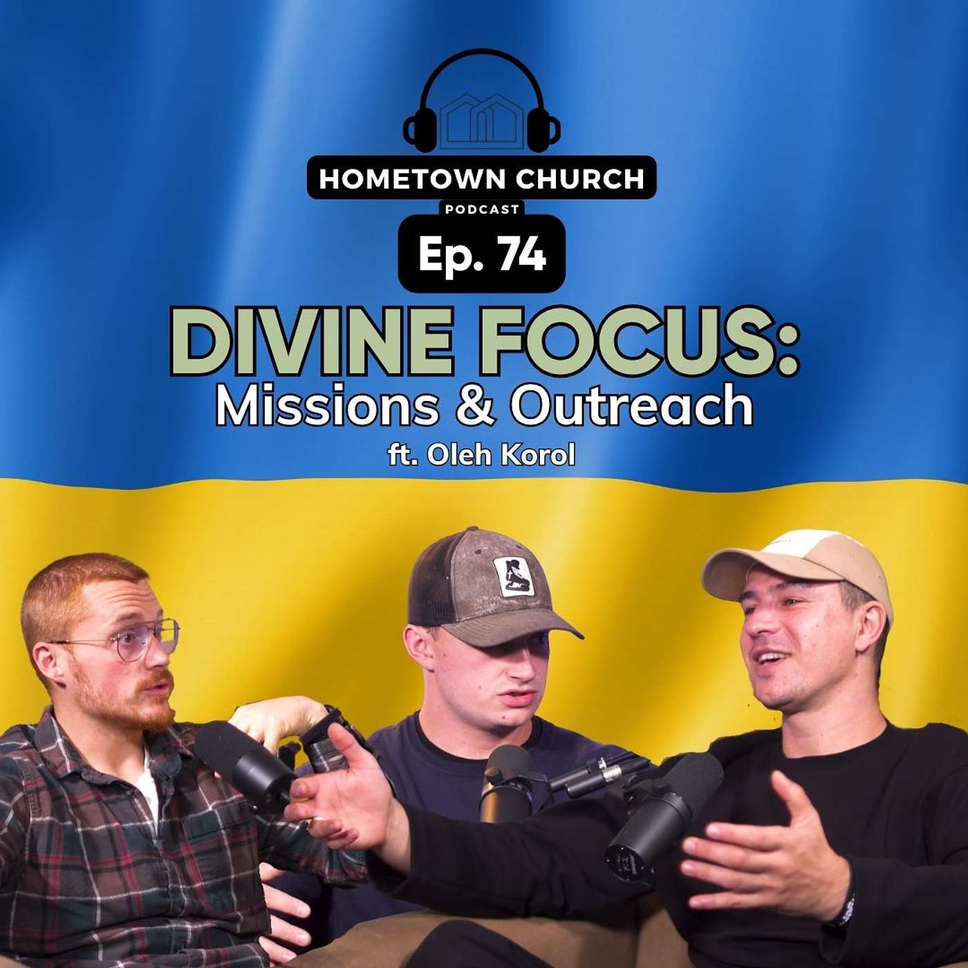Missions Update From Ukraine | Divine Focus: Missions & Outreach ft. Oleh Korol | Hometwon Church Podcast Ep 74