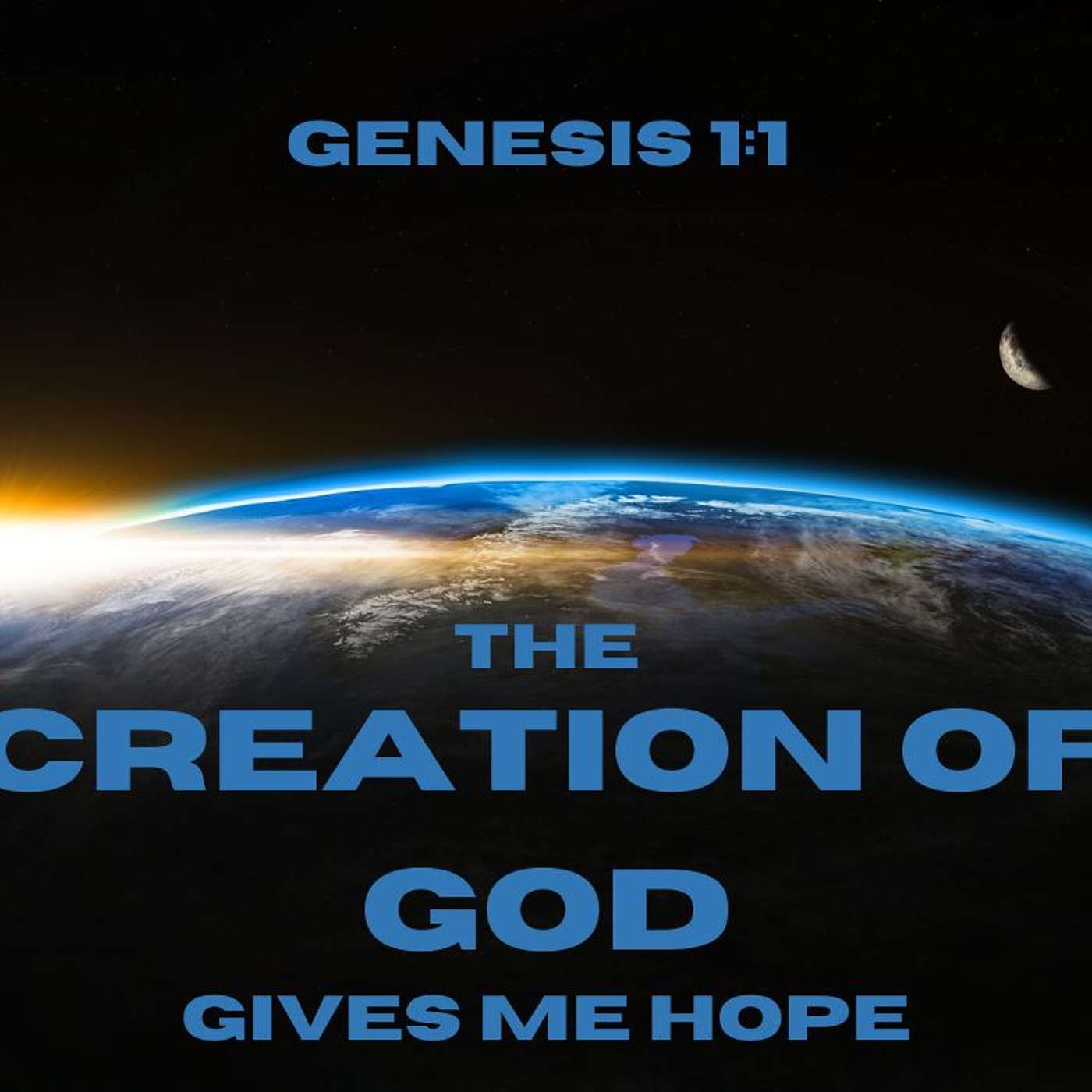 The Creation of God Gives Me Hope