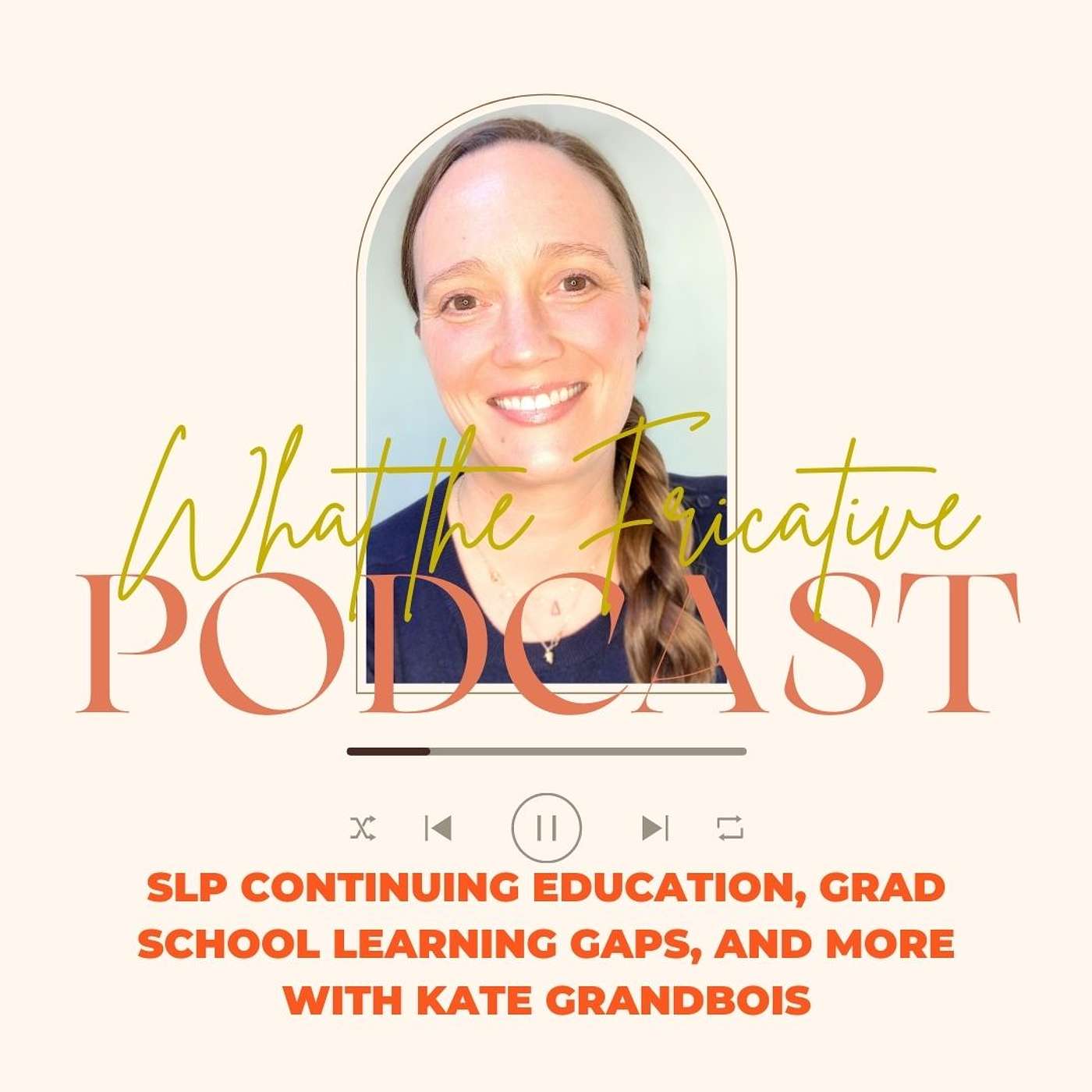 SLP Continuing Education, Grad School Learning Gaps and More with Kate Grandbois SLP Continuing Education, Grad School Learning Gaps and More with Kate Grandbois