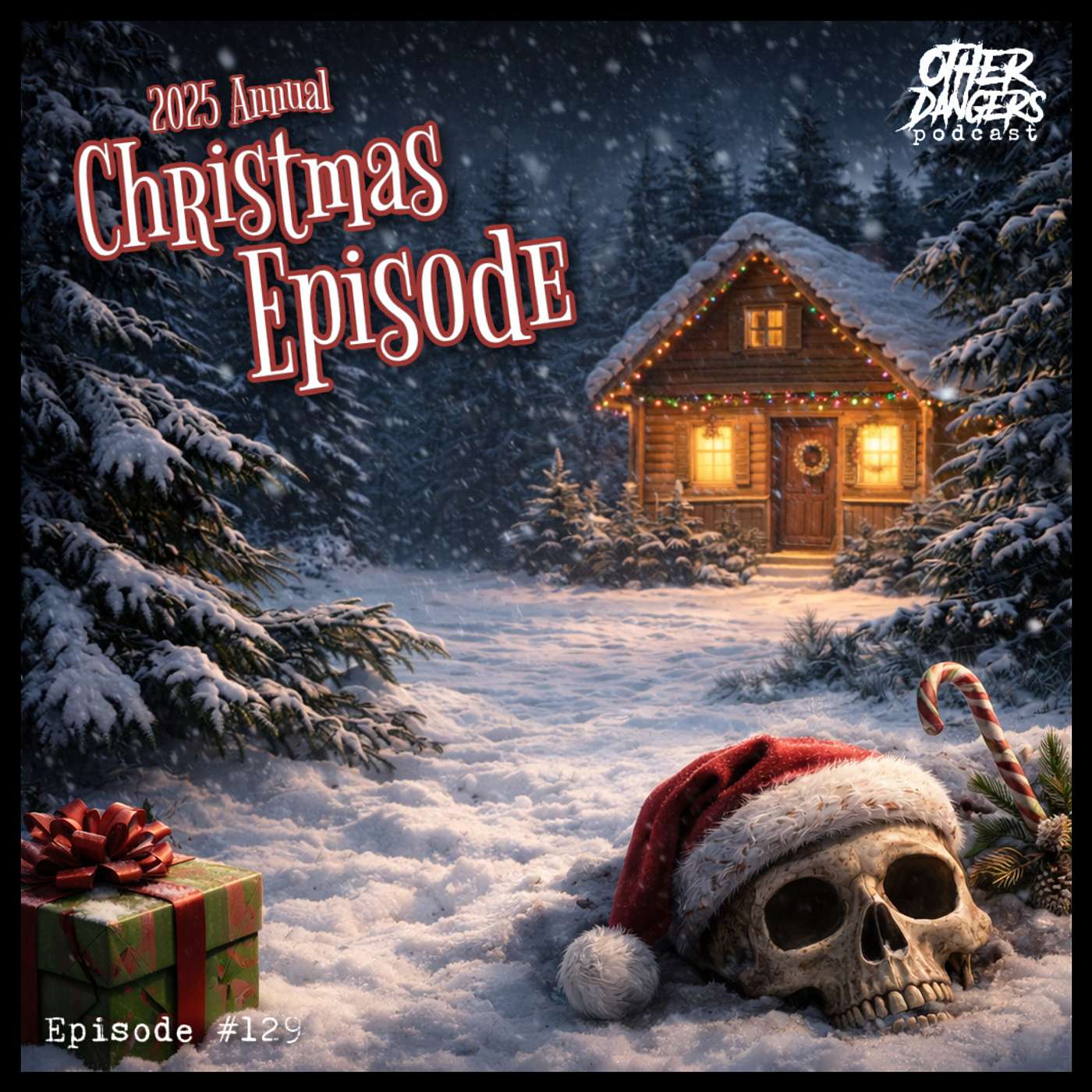 Episode 129: 2025 Annual Christmas Episode