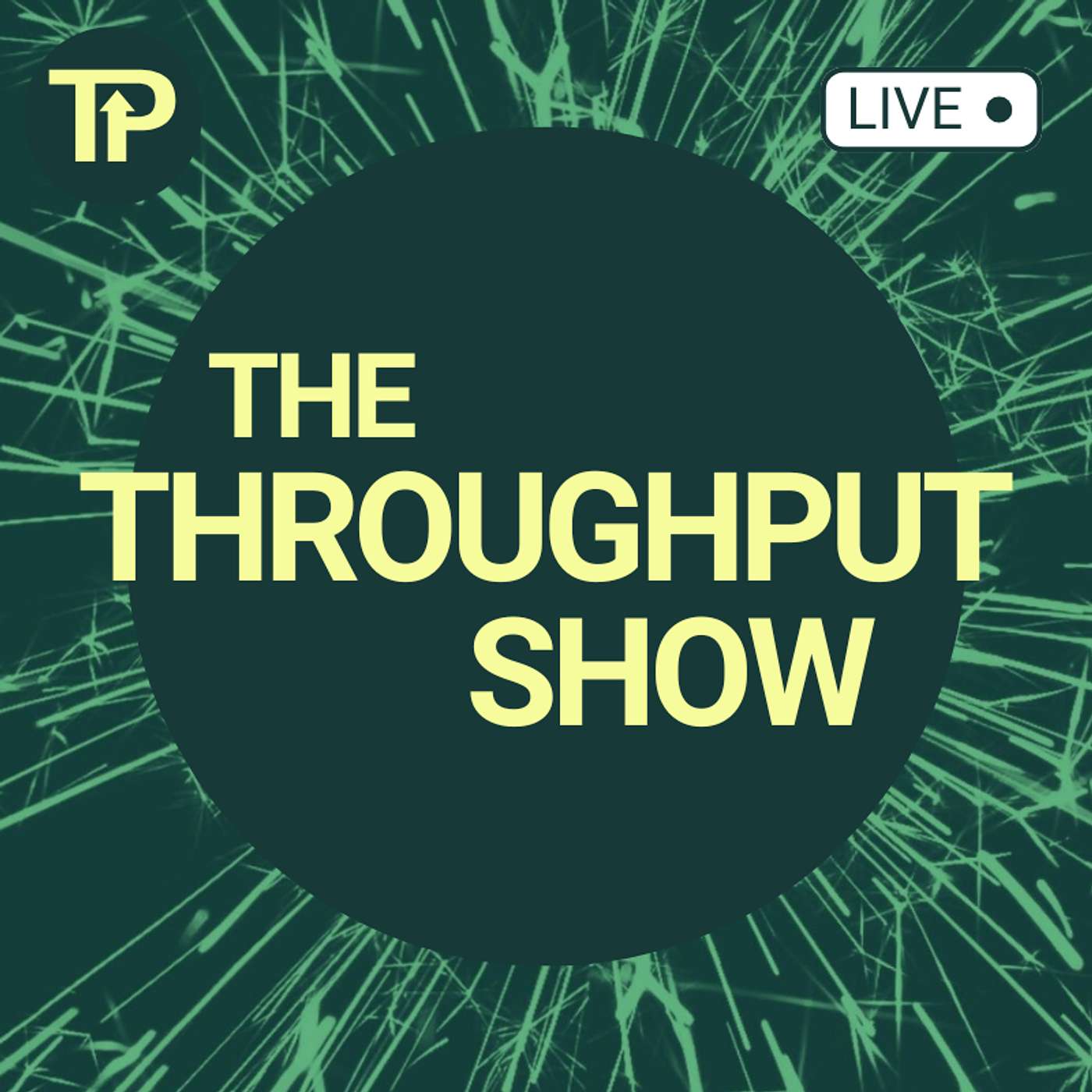 The Throughput Show