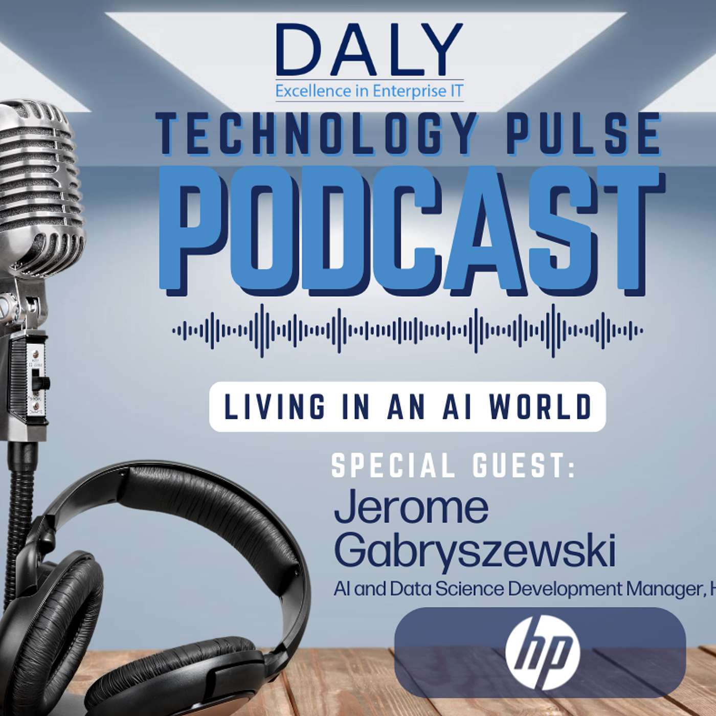 Living in an AI World - Jerome Gabryszewski, AI and Data Science Development Manager, HP Living in an AI World - Jerome Gabryszewski, AI and Data Science Development Manager, HP