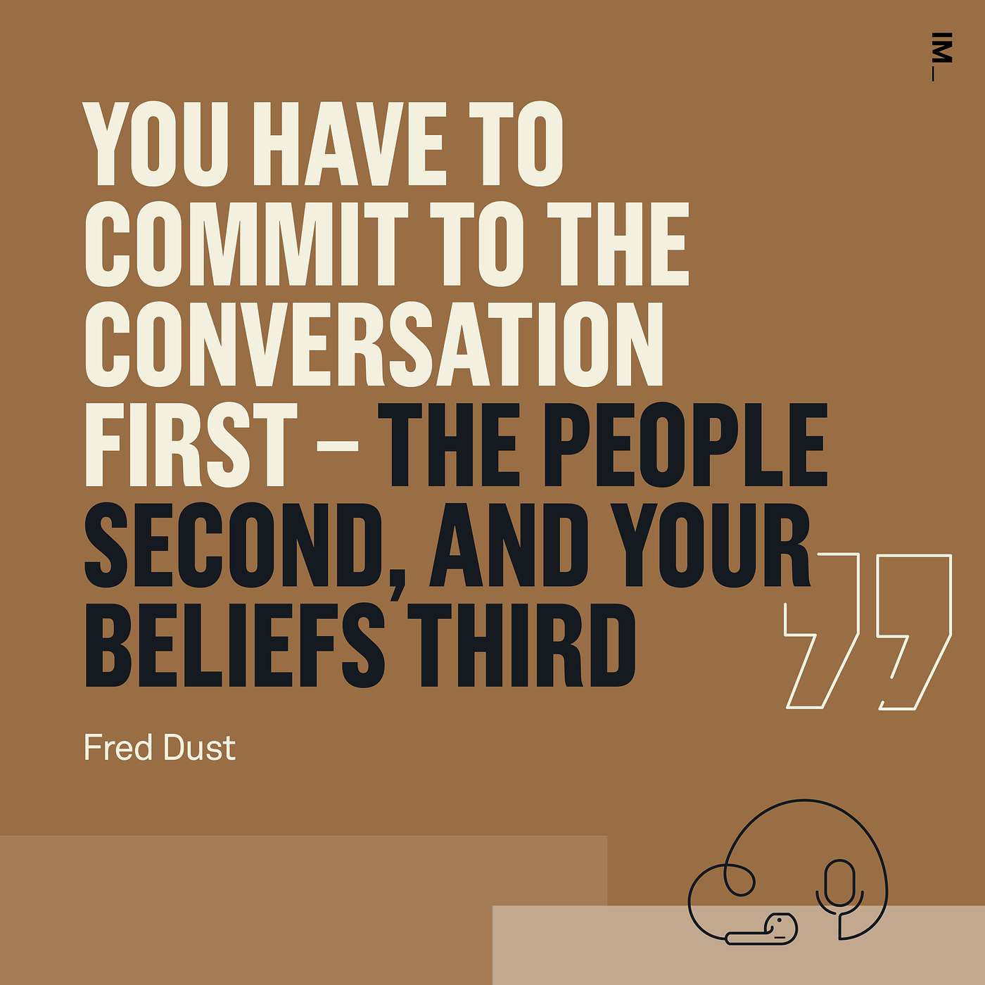 Fred Dust – Committing to the conversation