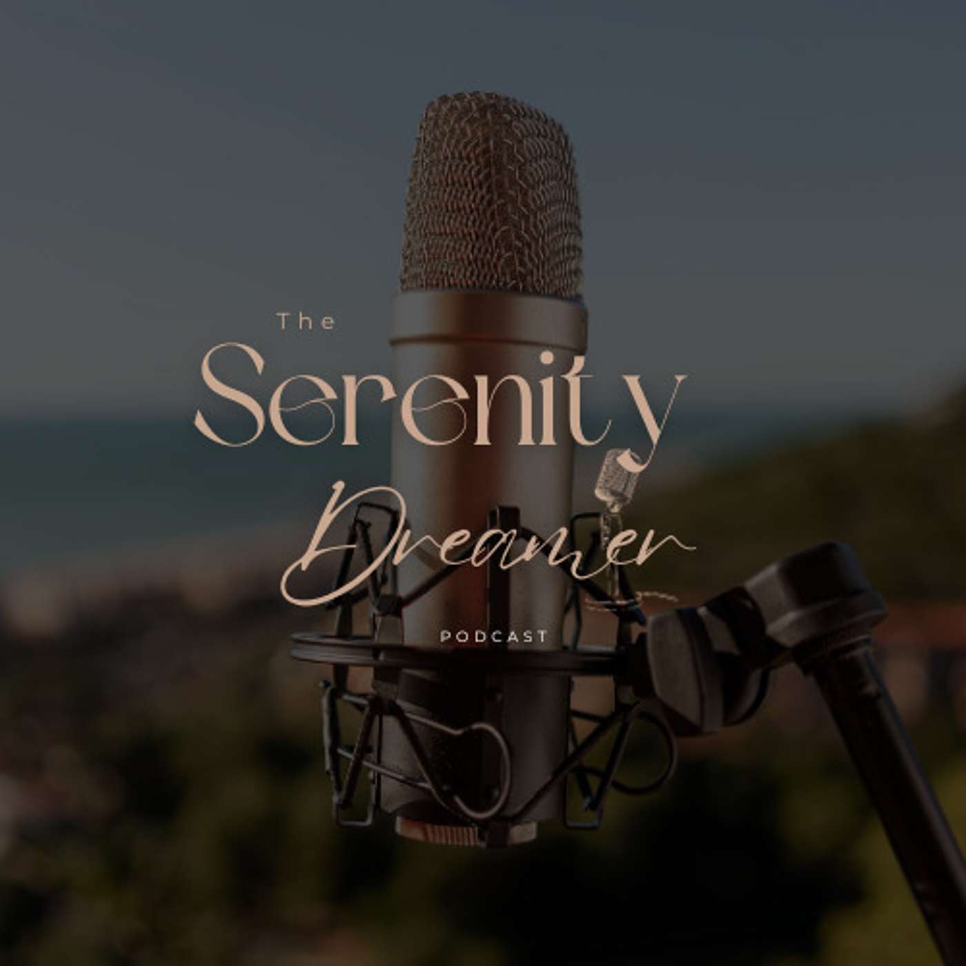 The Serenity Dreamer Podcast