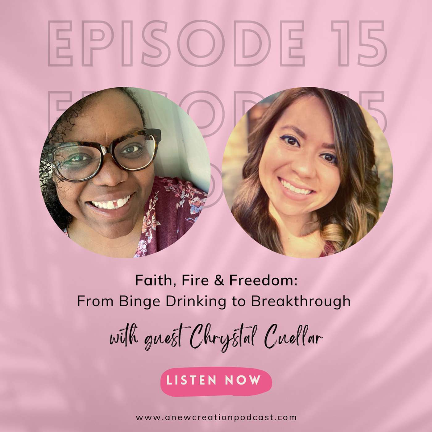 Ep 15 | From Binge Drinking to Breakthrough in Christ with Chrystal Cuellar episode artwork