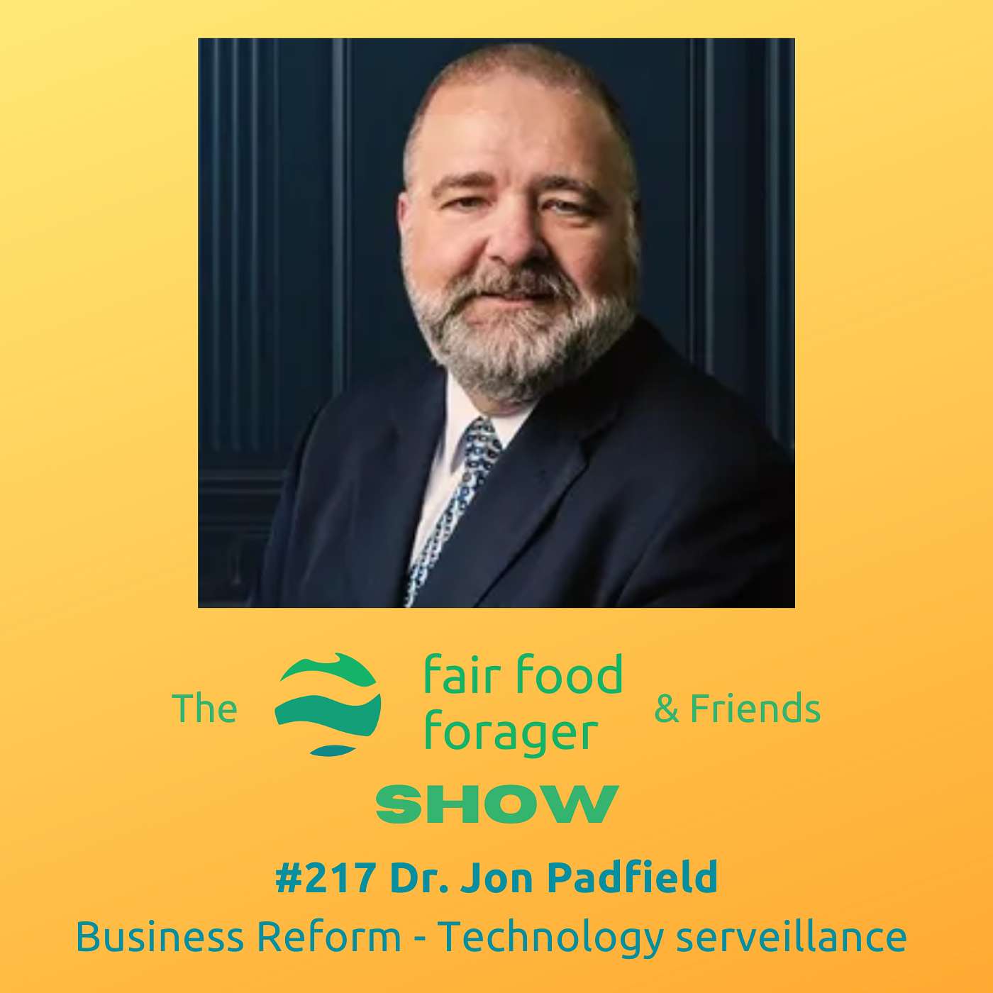 #217 Dr Jon Padfield - The corporations building a technological surveillance prison, selling your life #217 Dr Jon Padfield - The corporations building a technological surveillance prison, selling your life