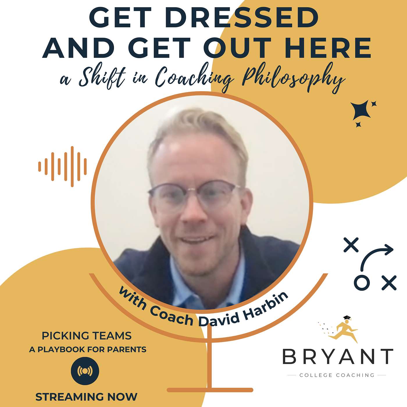 Get Dressed and Get Out Here... A Shift in Coaching Philosophy with Coach David Harbin