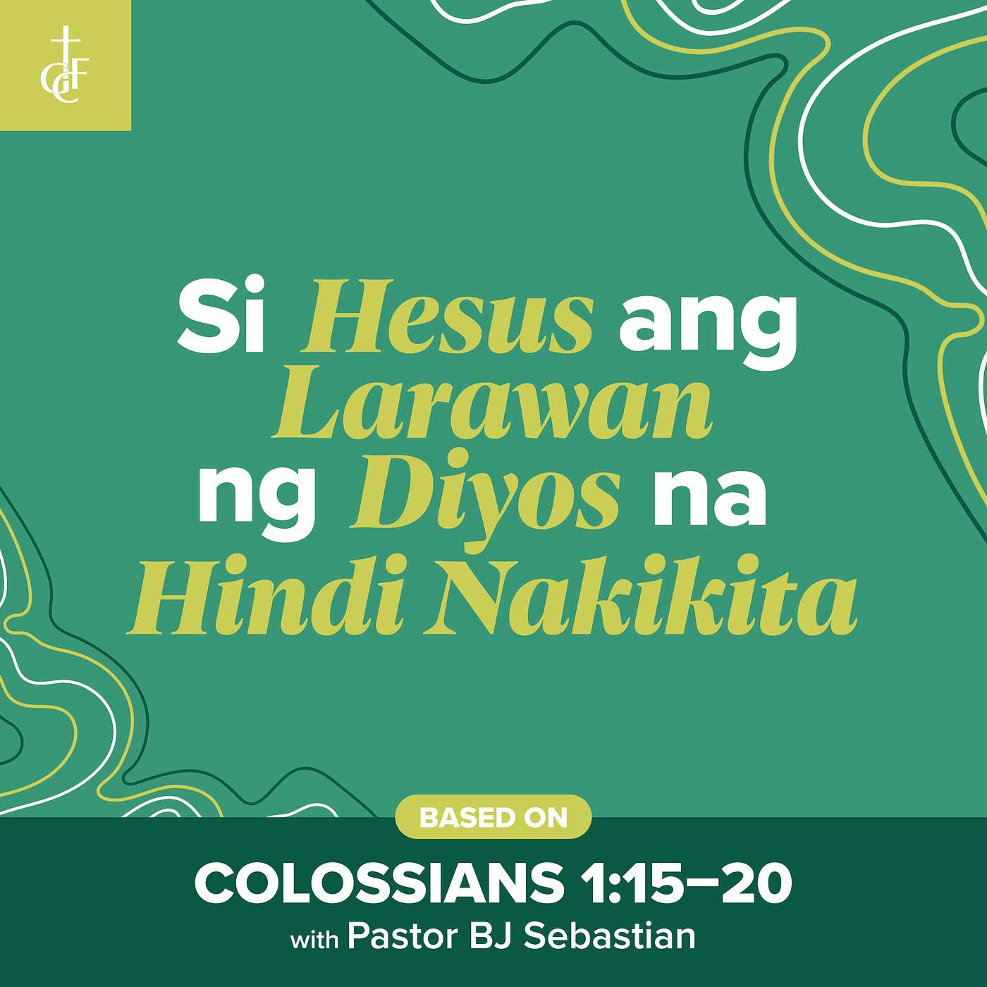 Si Hesus ang Larawan ng Diyos na Hindi Nakikita (Colossians 1:15-20) •  Pastor BJ Sebastian episode artwork