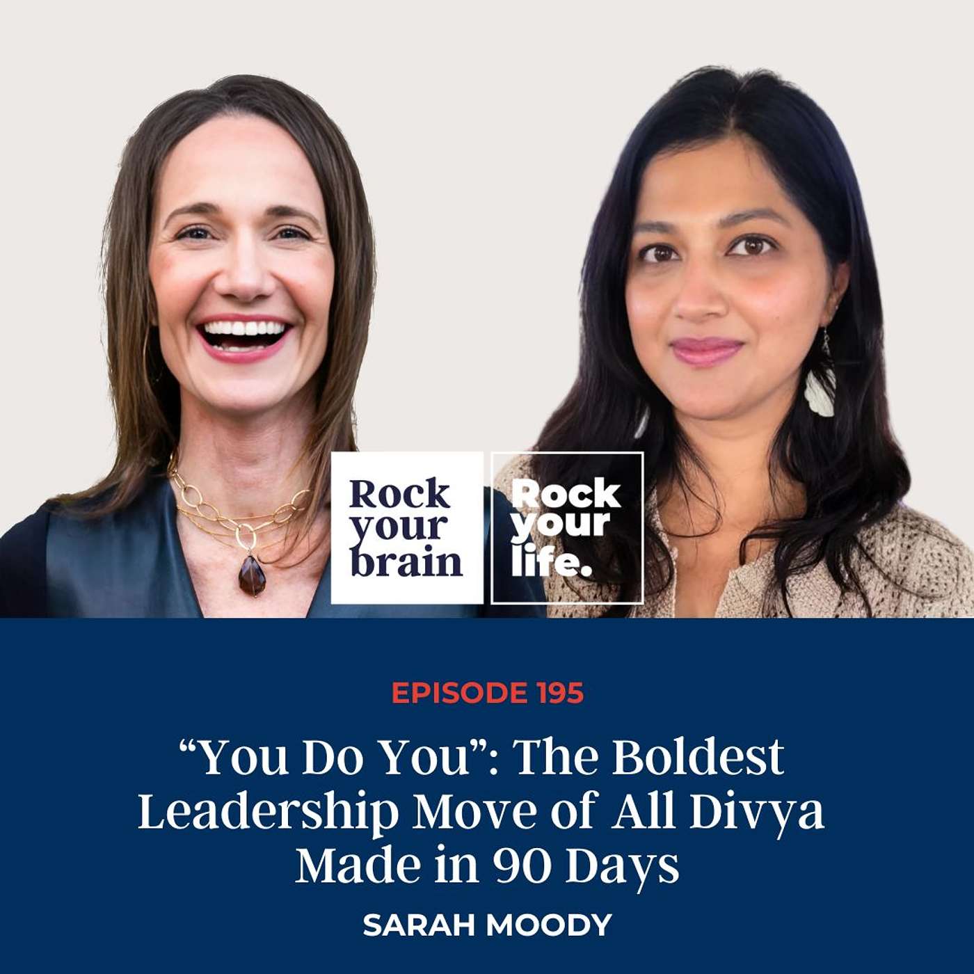 Ep 195: “You Do You”: The Boldest Leadership Move of All Divya Made in 90 Days episode artwork