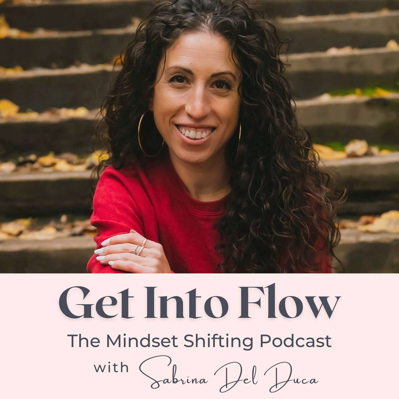 Get Into Flow: The Mindset Shifting Podcast