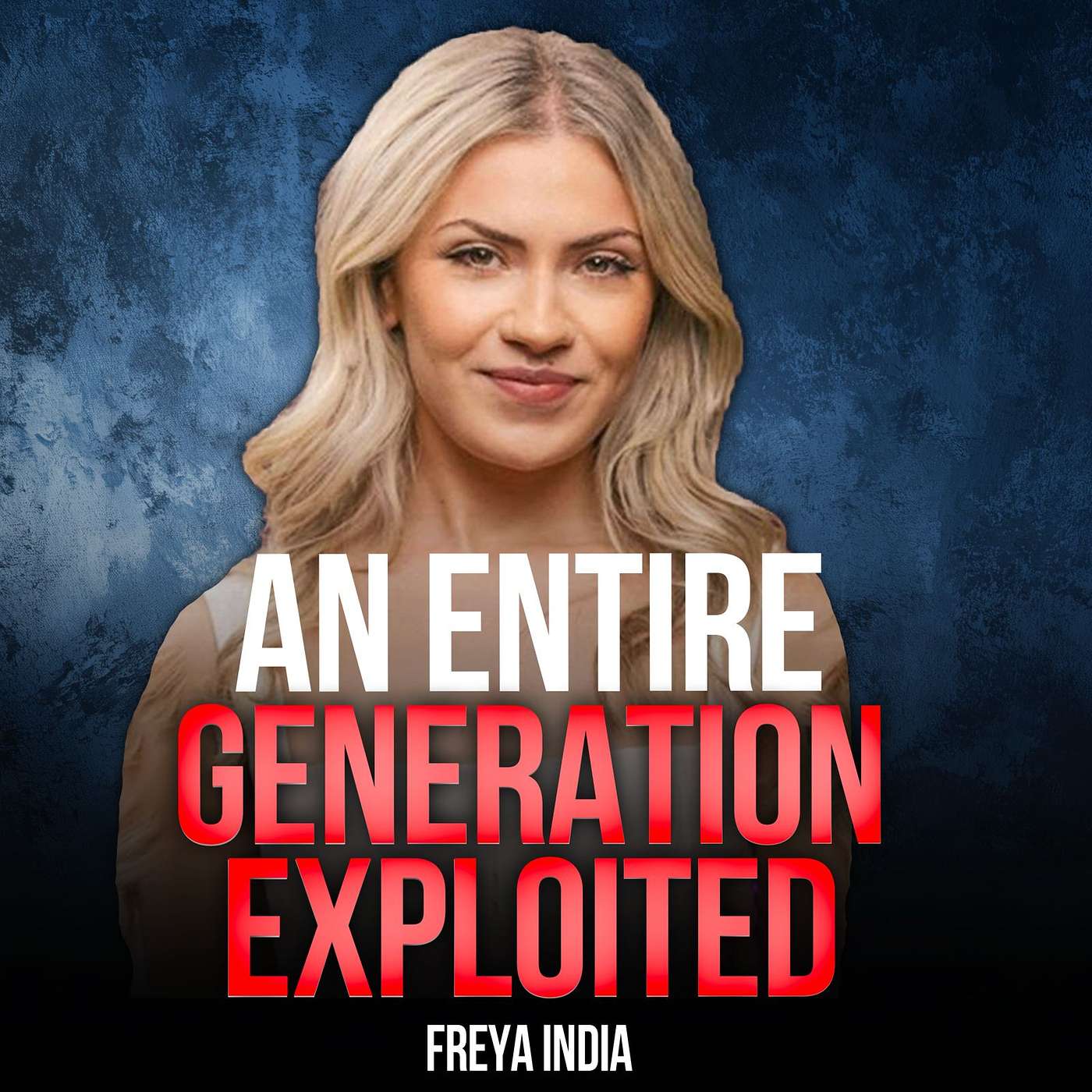 E388. What the Internet Did to Girls | Freya India - Walk-Ins Welcome