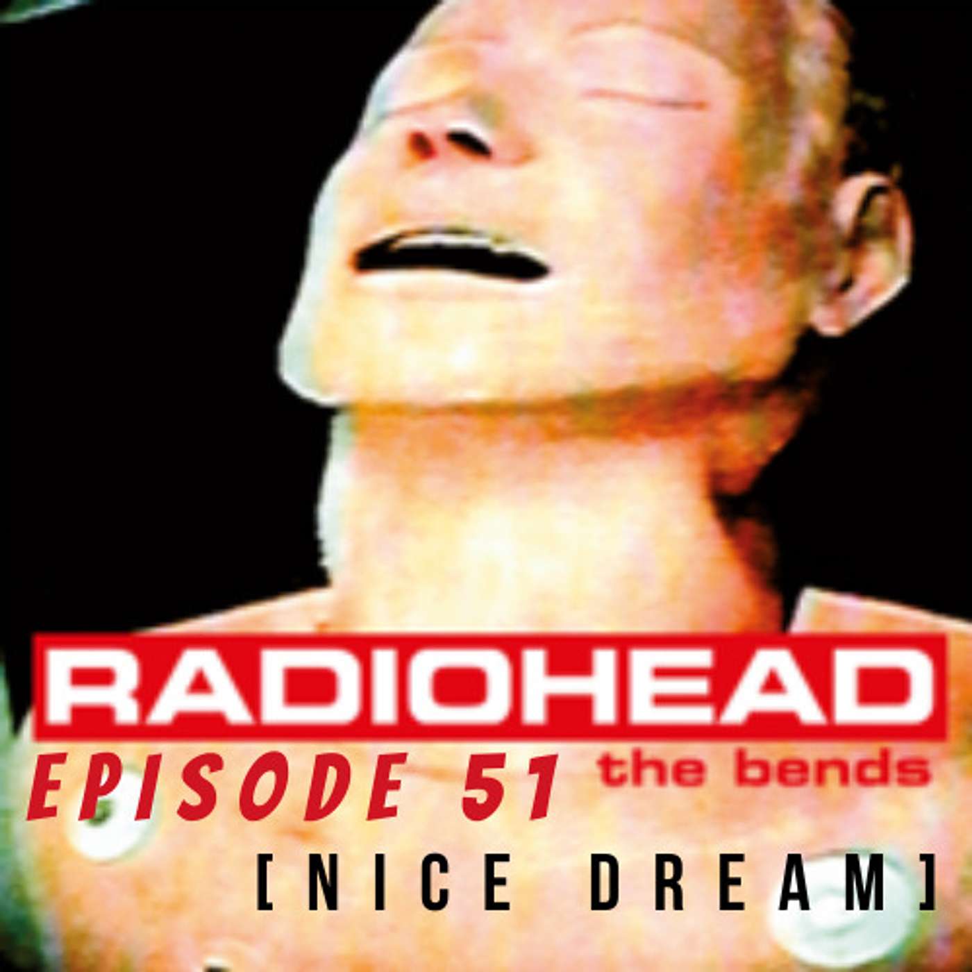 [Nice Dream] (The Bends)