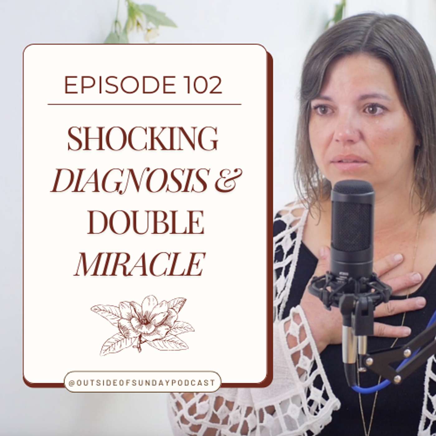 Episode 102: Shocking Diagnosis & A Double Miracle - Destiny Calhoon, Part 2