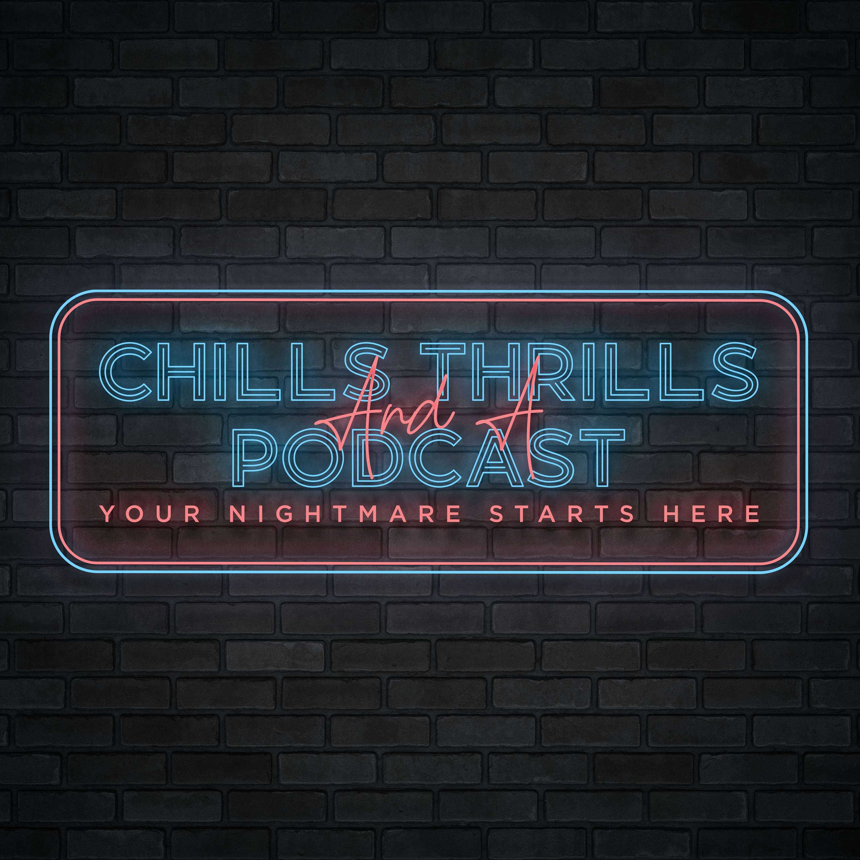 Chills Thrills And A Podcast