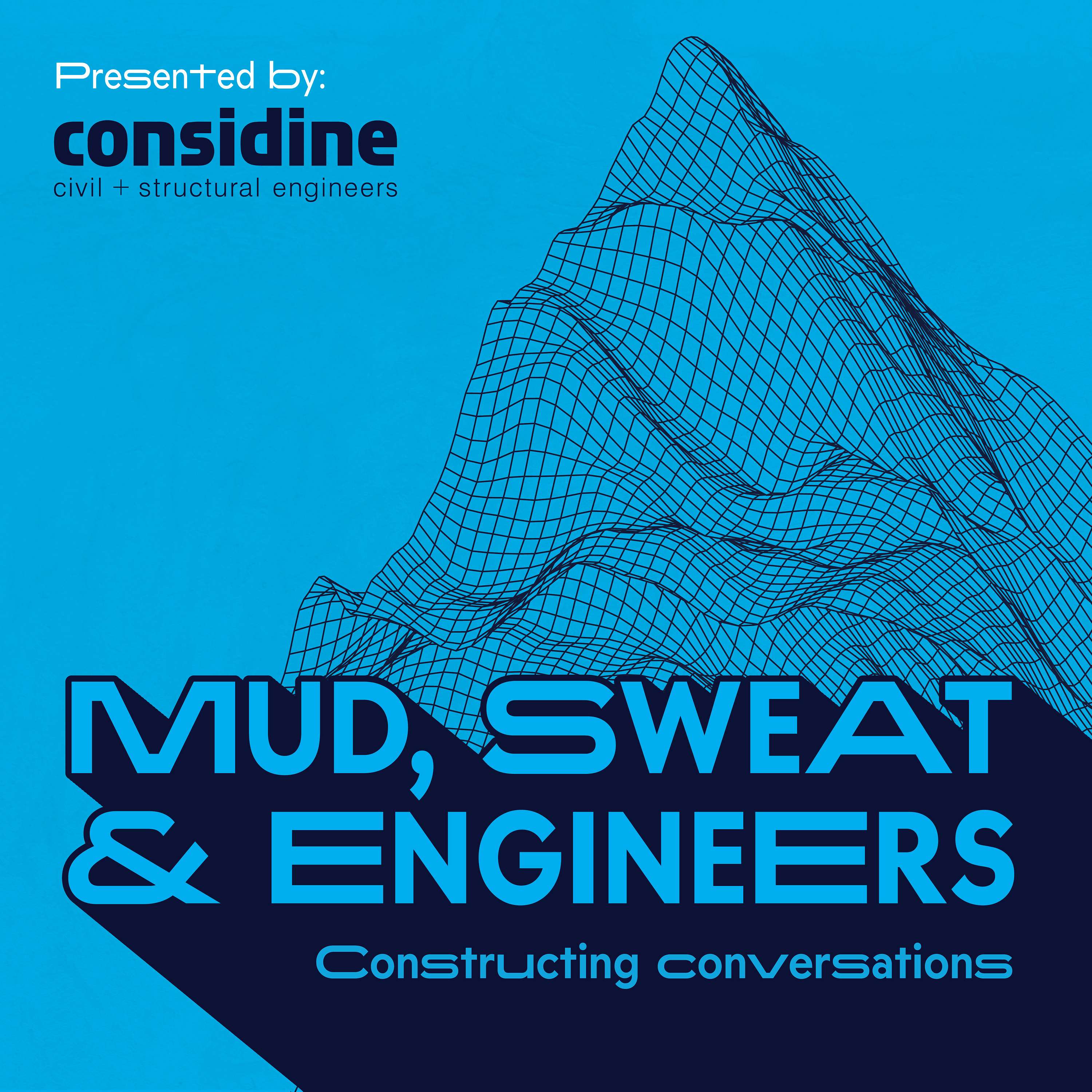 Mud, Sweat and Engineers: Constructing Conversations