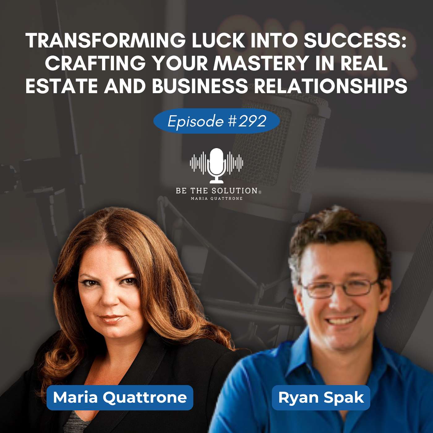 Transforming Luck into Success: Crafting Your Mastery in Real Estate and Business Relationships