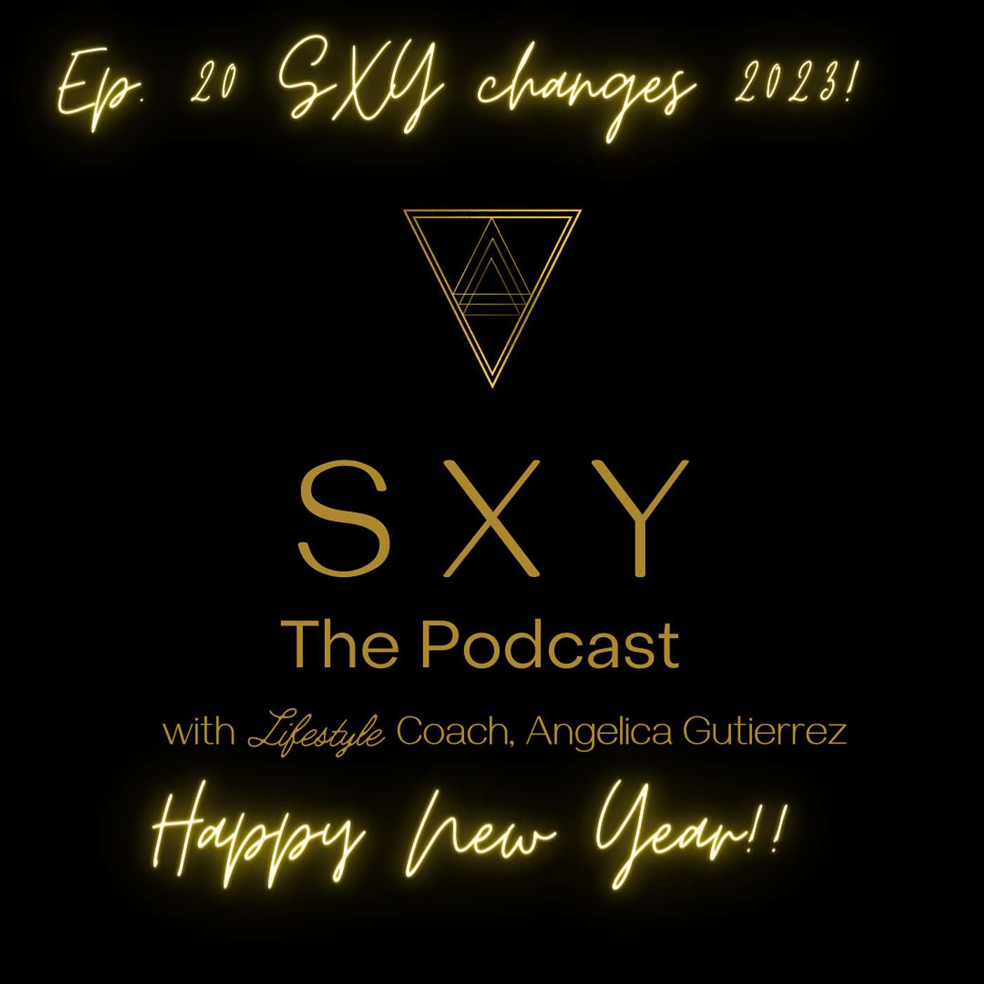 Ep. 21: #Resolutions #Intentions: What to know to succeed in your NY goals if you're planning to make some SXY changes in 2023!!