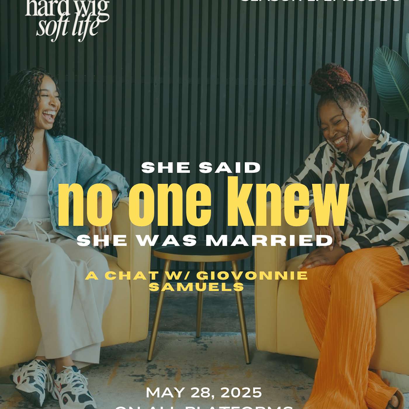 Hard Wig, Soft Life Podcast