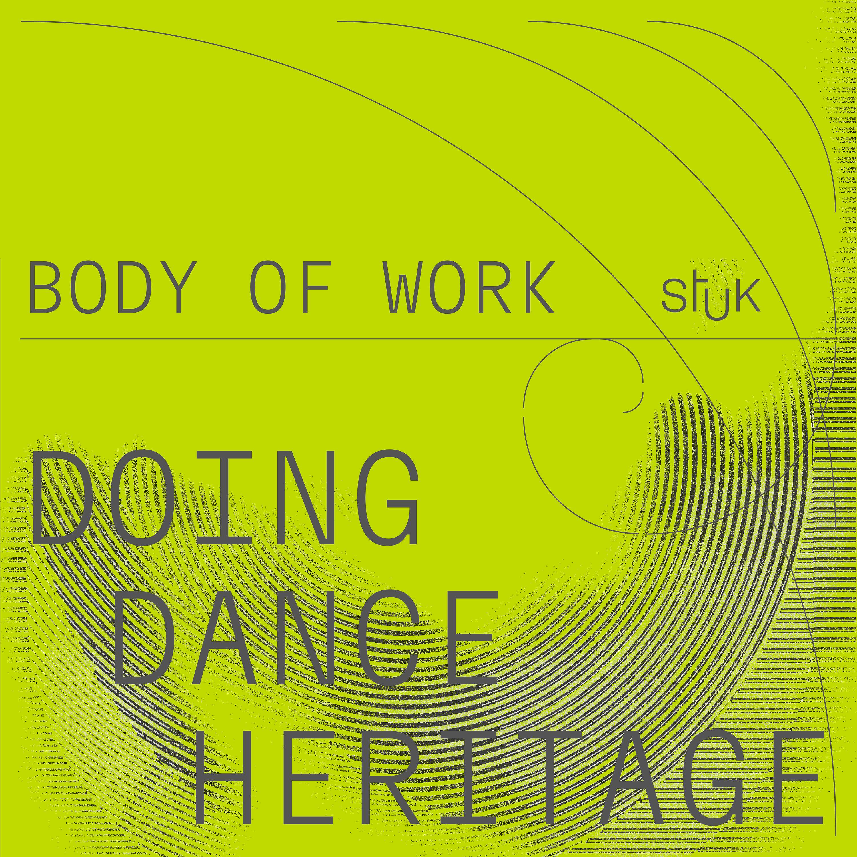 Body of Work. Doing Dance Heritage