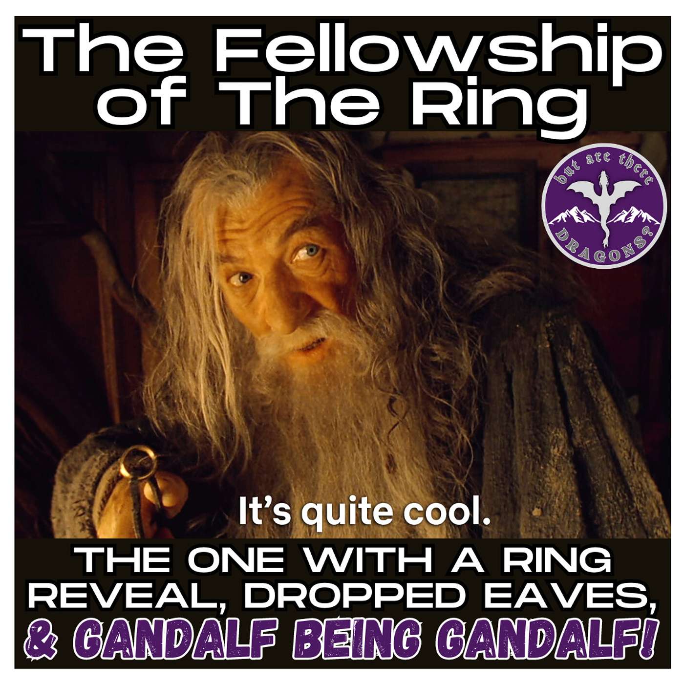 Episode 2: The One with a Ring Reveal, Dropped Eaves, & Gandalf Being Gandalf! episode artwork