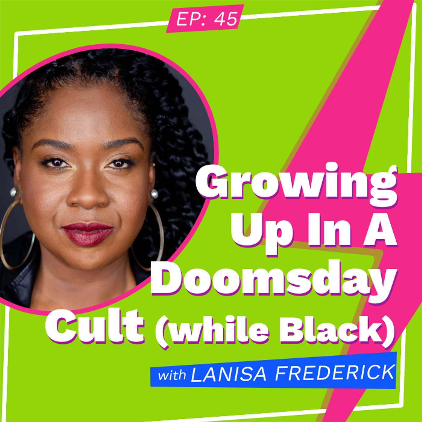 Growing Up In A Doomsday Cult (while Black) with LaNisa Frederick episode artwork