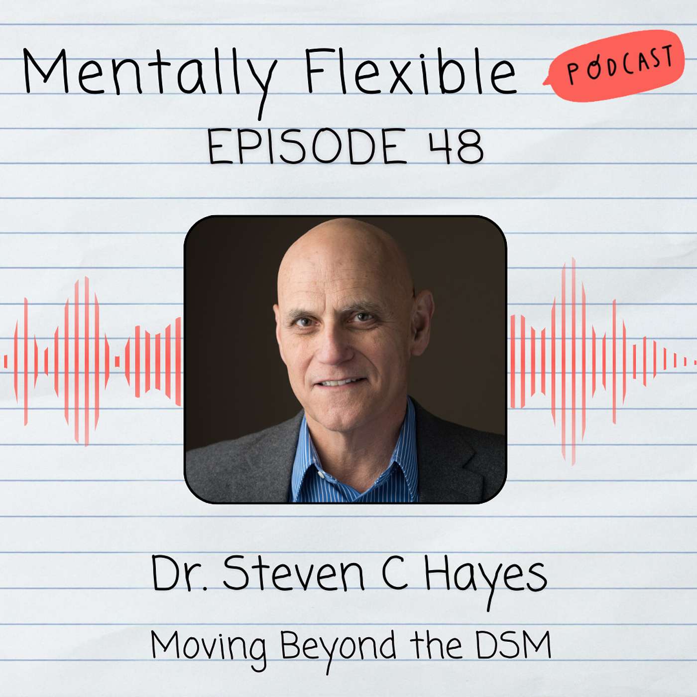 Dr. Steven C Hayes | Moving Beyond the DSM