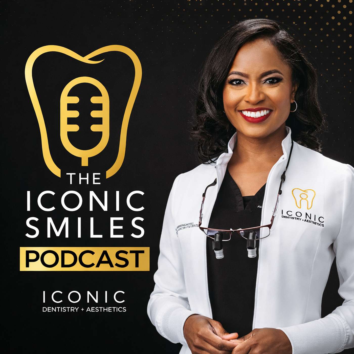 The ICONIC Smiles Podcast