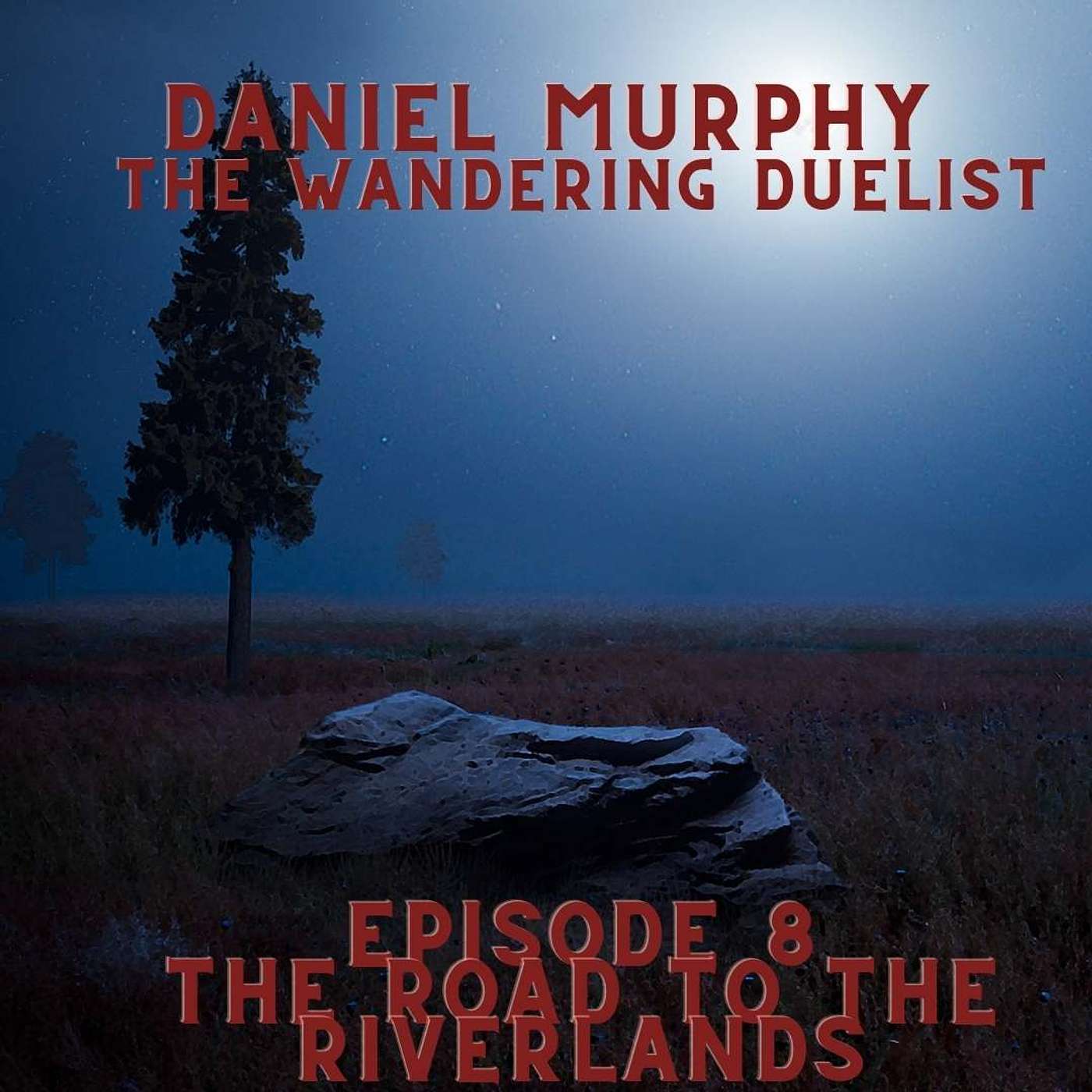 The Wandering Duelist, Chapter 8: The Road to the Riverlands