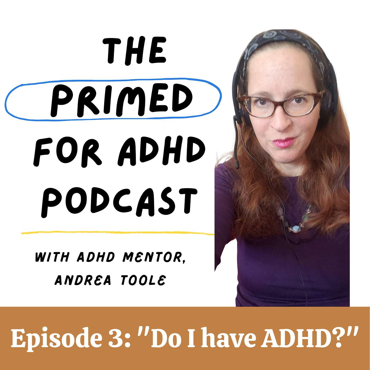 Episode 3: "Do *I* have ADHD?"