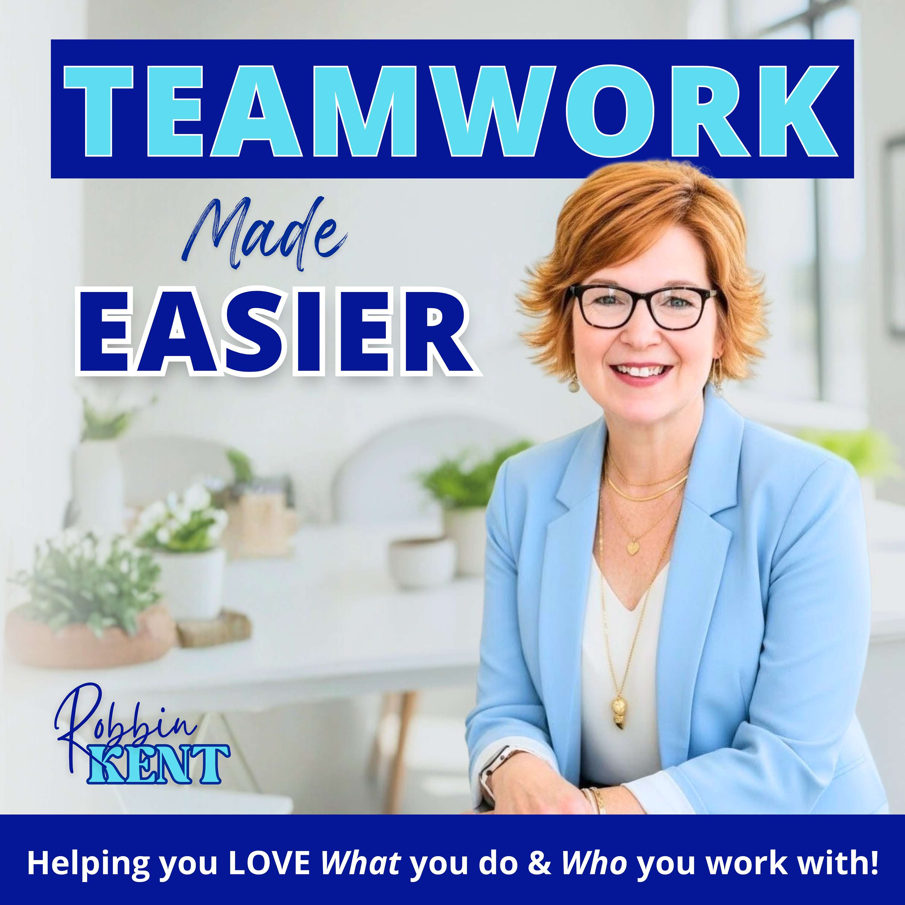 Teamwork Made Easier | Developing Healthy Team Cultures Through Leadership, Emotional Intelligence, Collaboration, and Communication