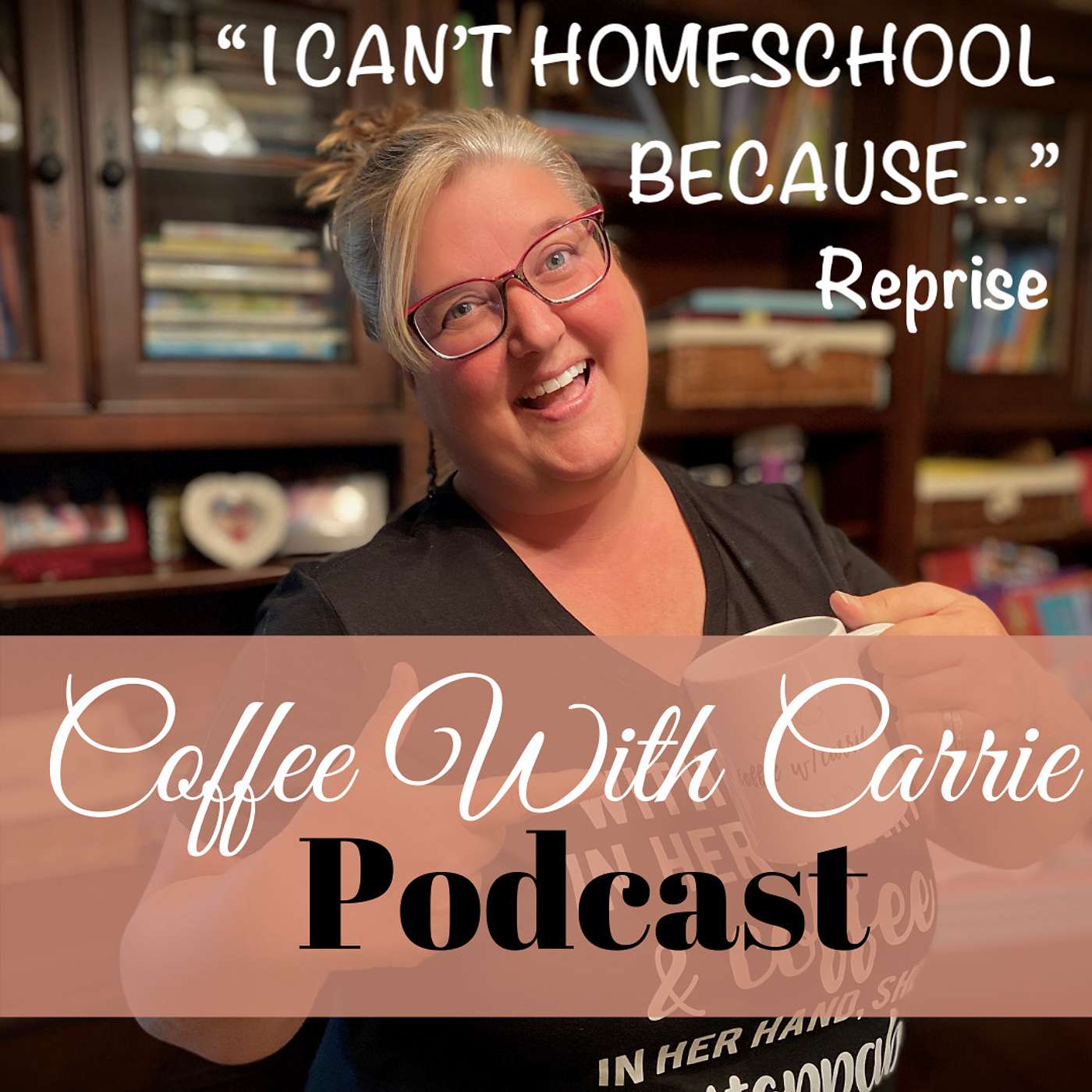 Coffee With Carrie:  Homeschool Podcast