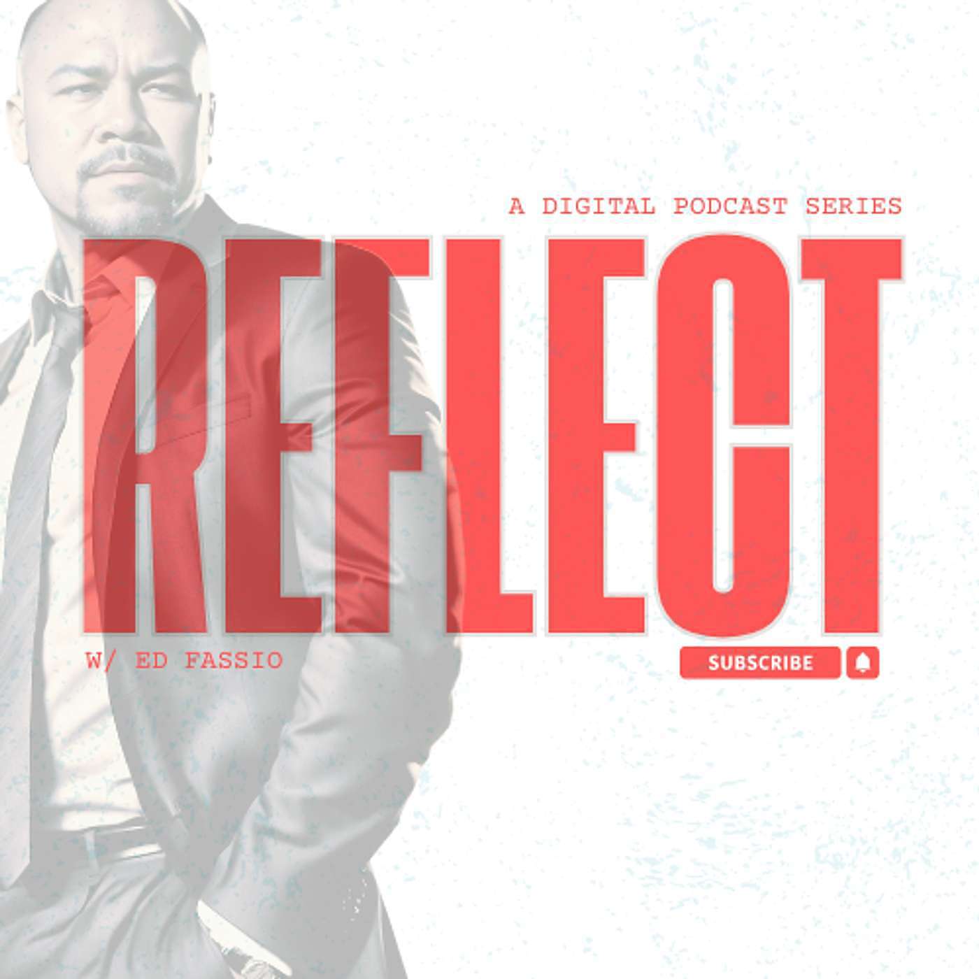 Reflect w/ Ed Fassio
