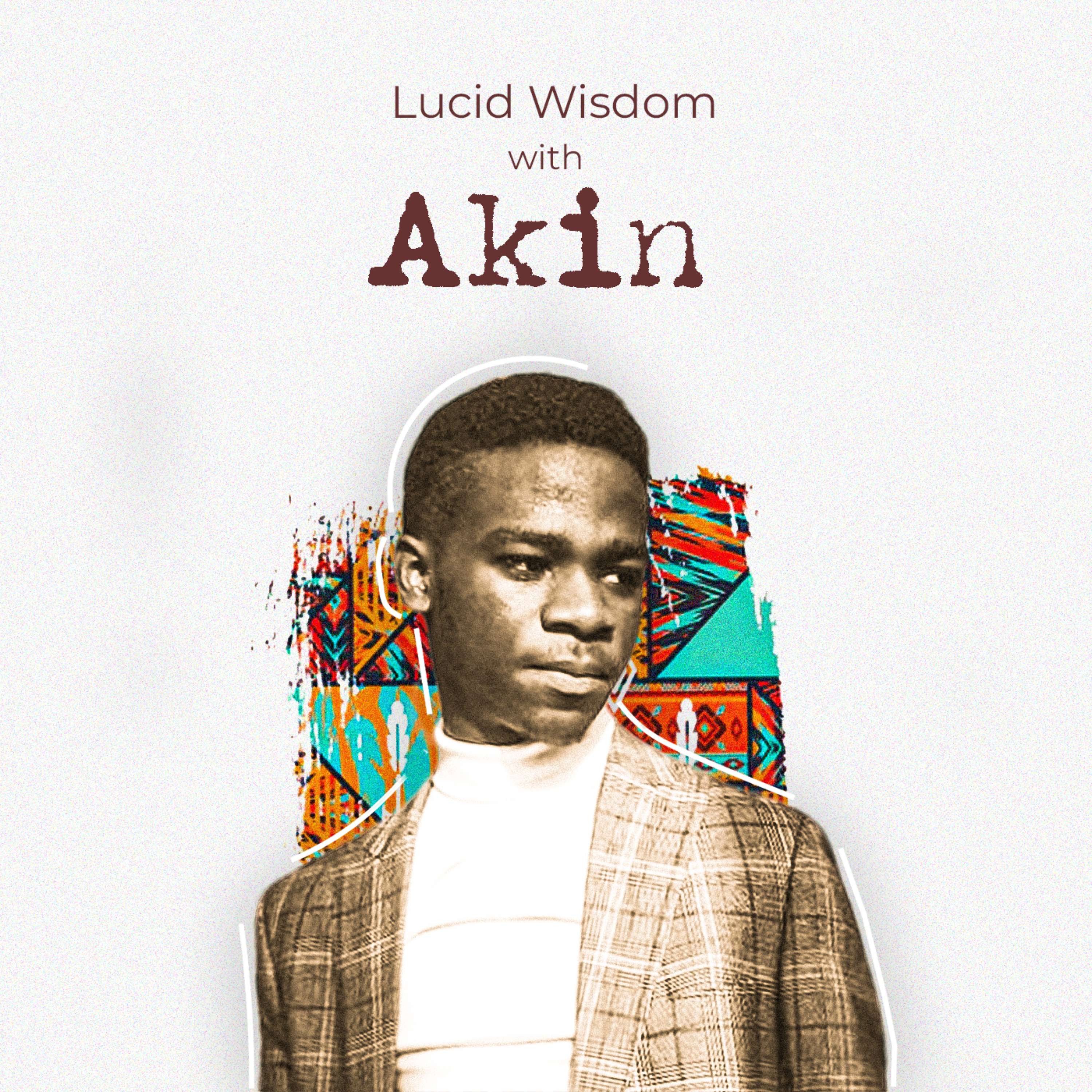 Lucid Wisdom With Akin podcast artwork