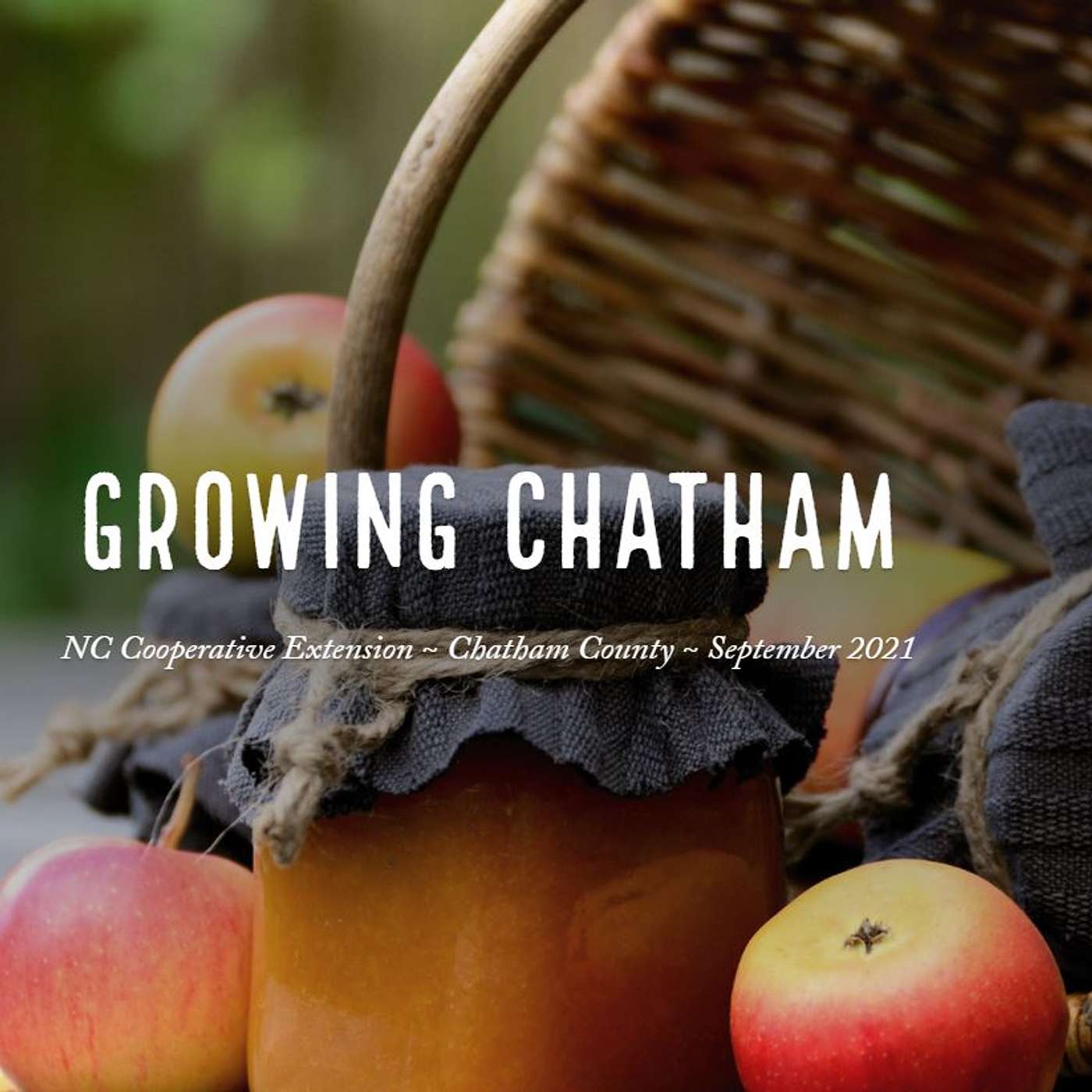 Growing Chatham September 2021 Edition episode artwork