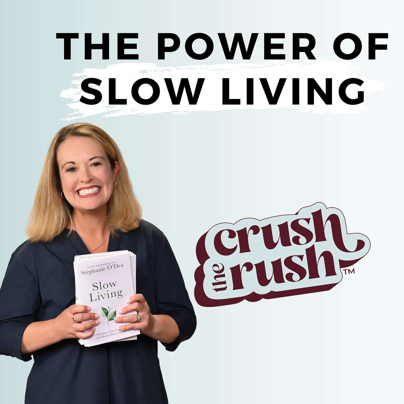 598 - How to Get More Done by Doing Less: The Power of Slow Living with Stephanie O'Dea