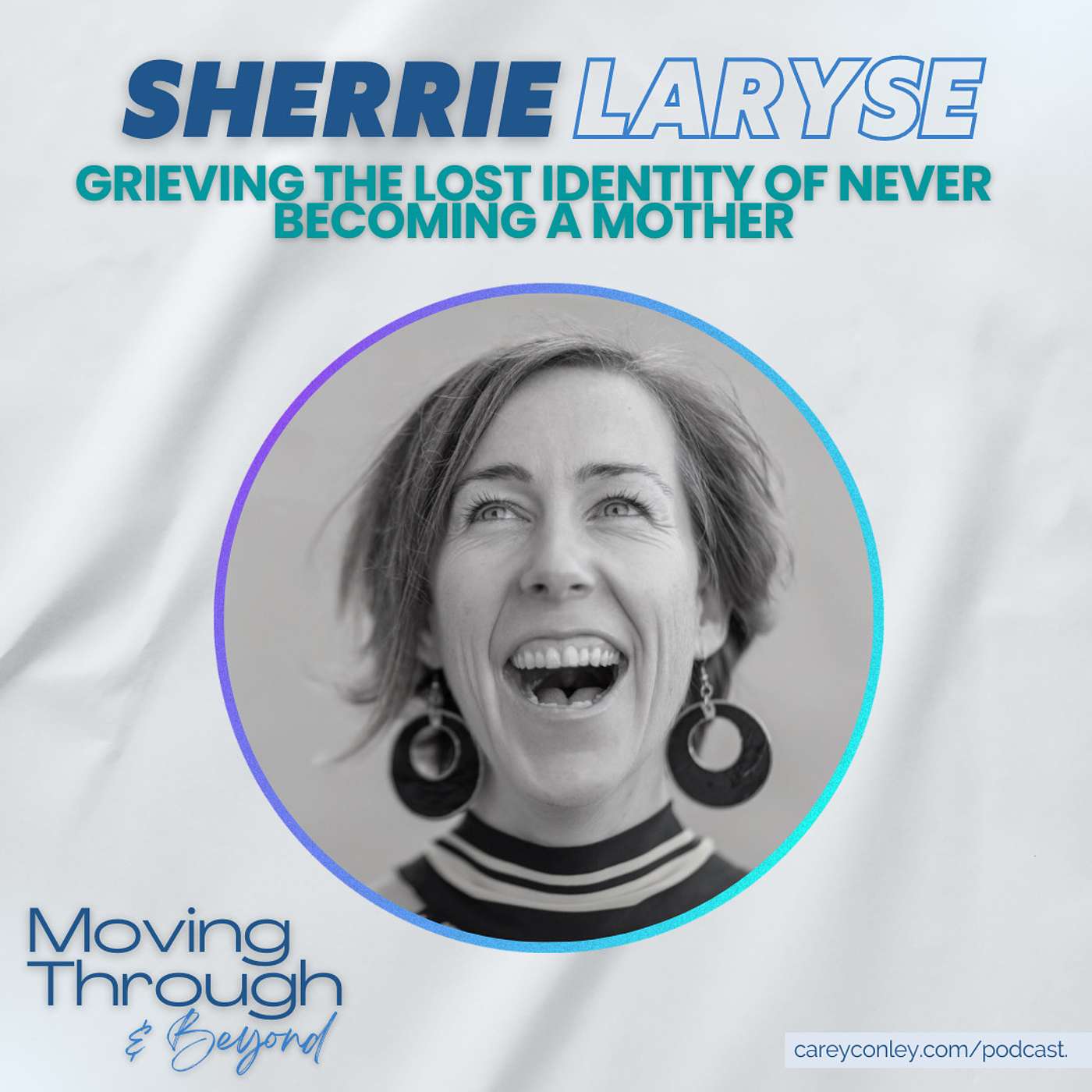 Sherrie Laryse ON: Grieving The Lost Identity Of Never Becoming A Mother
