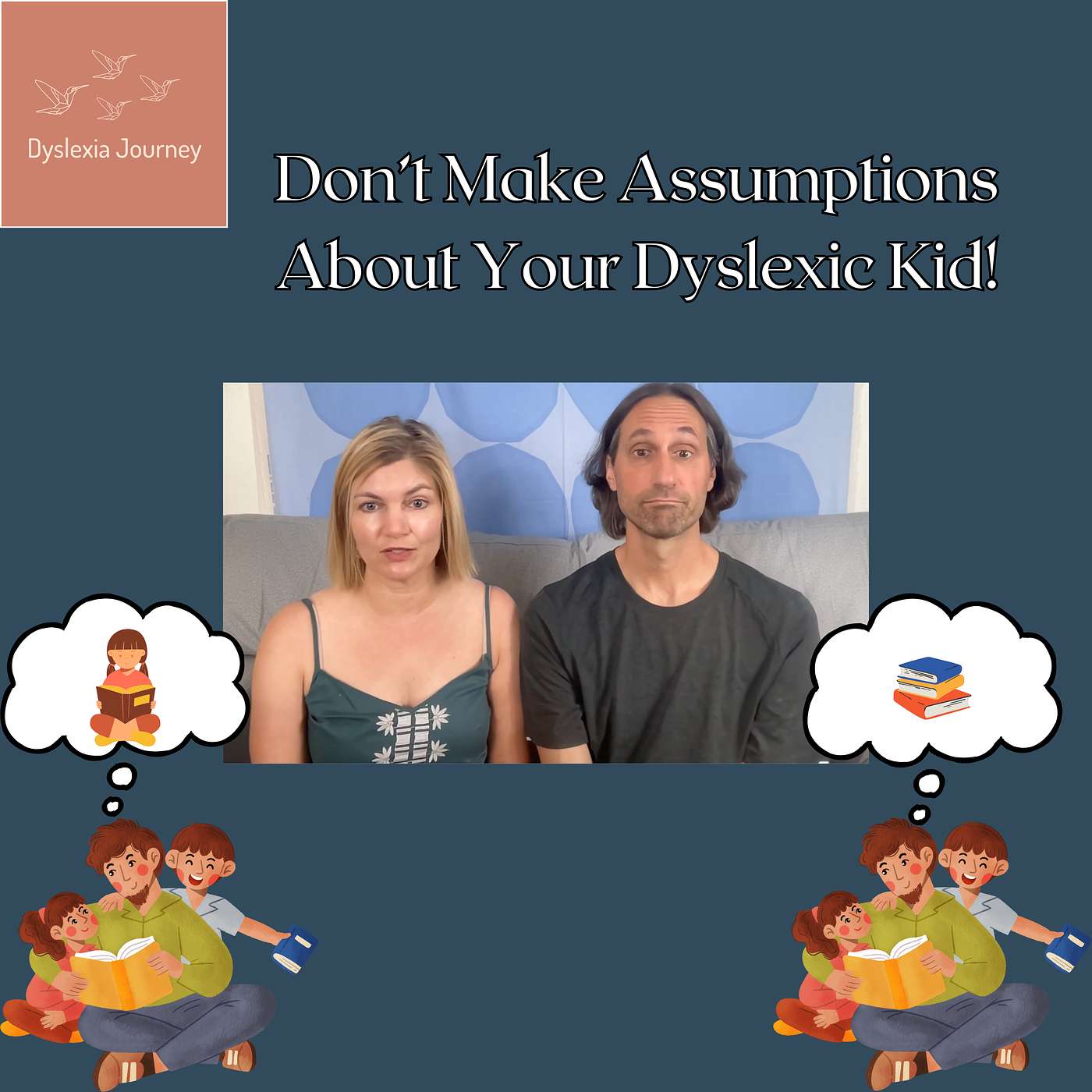 Don't Make Assumptions About Your Dyslexic Kid!