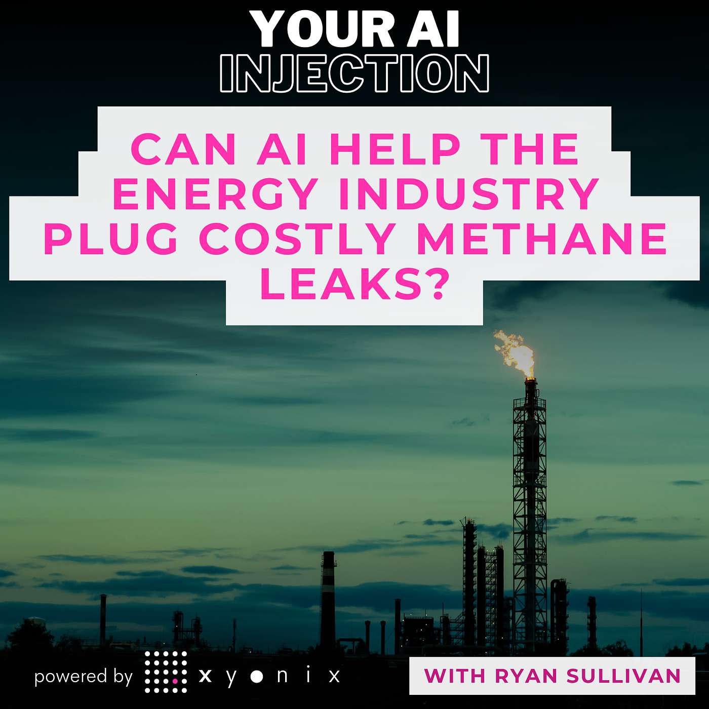 Can AI Help the Energy Industry Plug Costly Methane Leaks? with Ryan Sullivan of Bridger Photonics