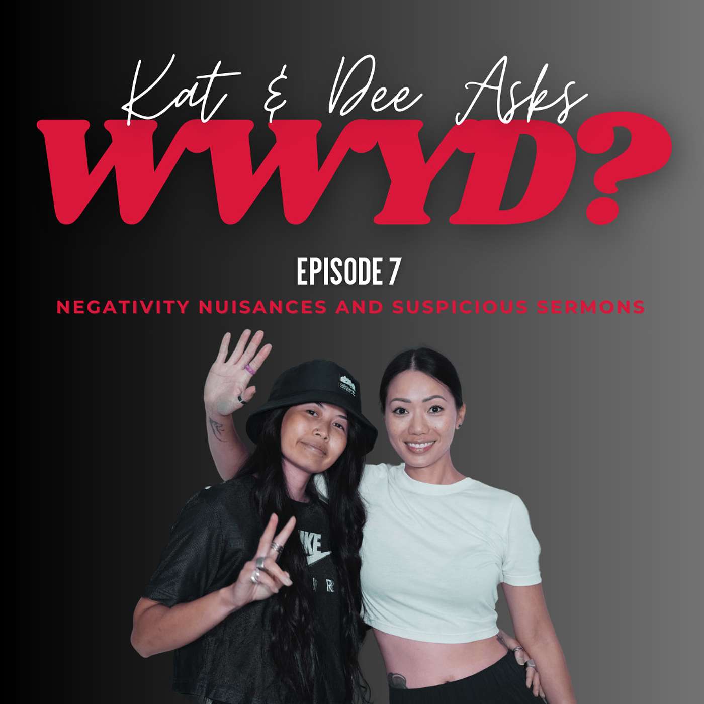 WWYD: Negativity Nuisances and Suspicious Sermons episode artwork