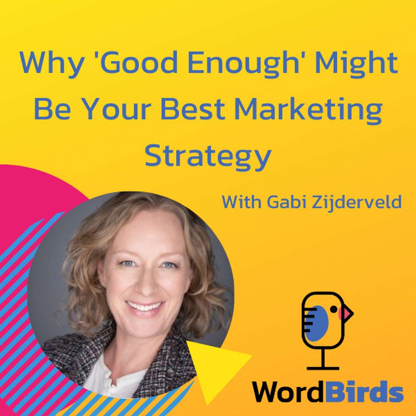Why 'Good Enough' Might Be Your Best Marketing Strategy episode artwork