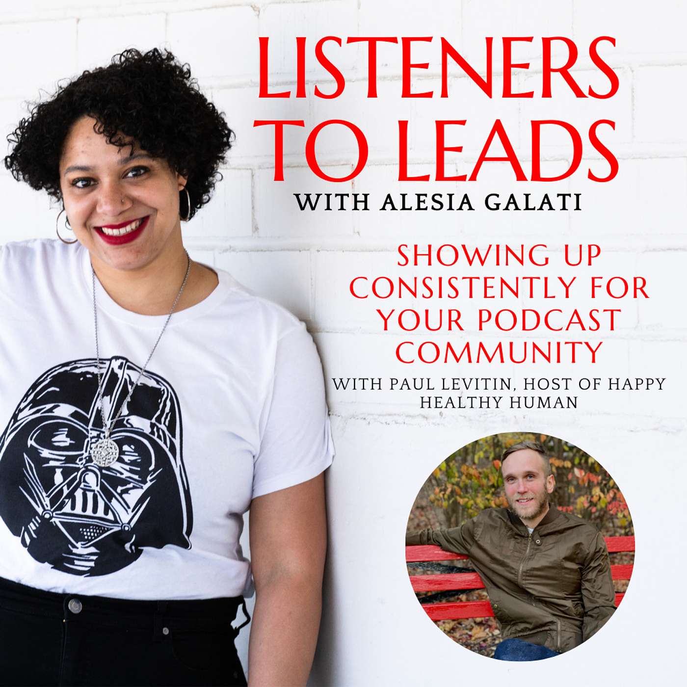 Showing up Consistently for your Podcast Community with Paul Levitin of The Happy Healthy Human