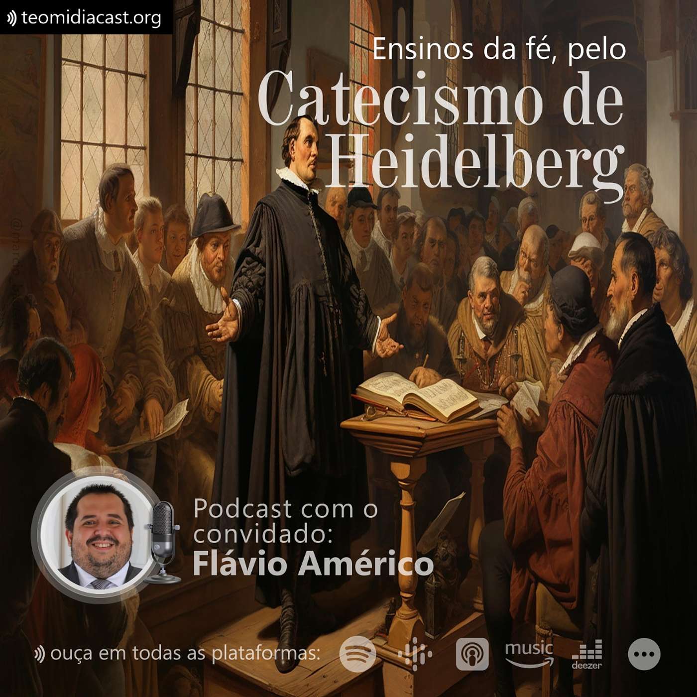 #175 - Ensinos da Fé, pelo Catecismo de Heidelberg