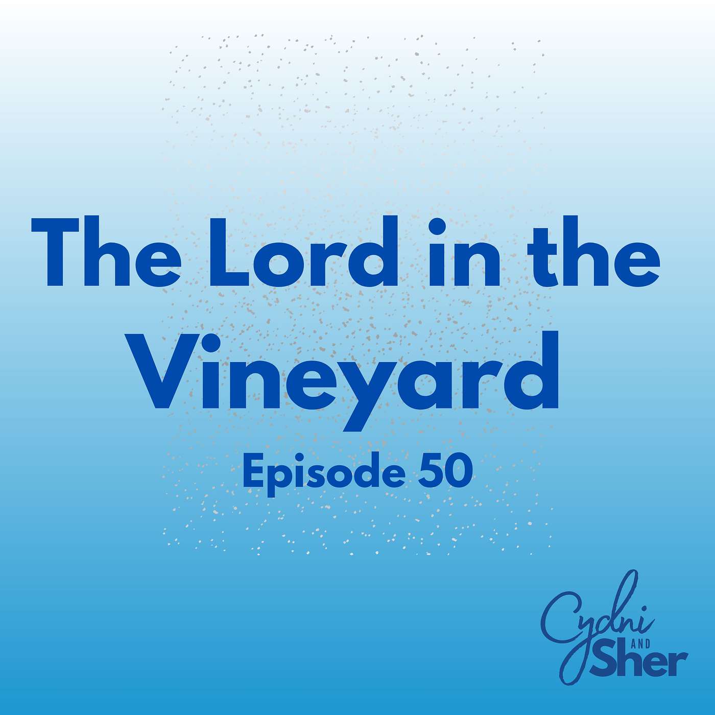 The Lord in the Vineyard