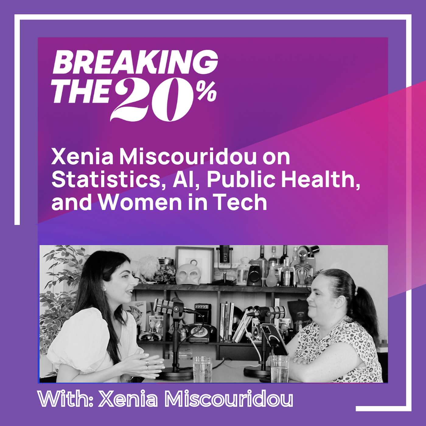 Xenia Miscouridou on Statistics, AI, Public Health, and Women in Tech episode artwork