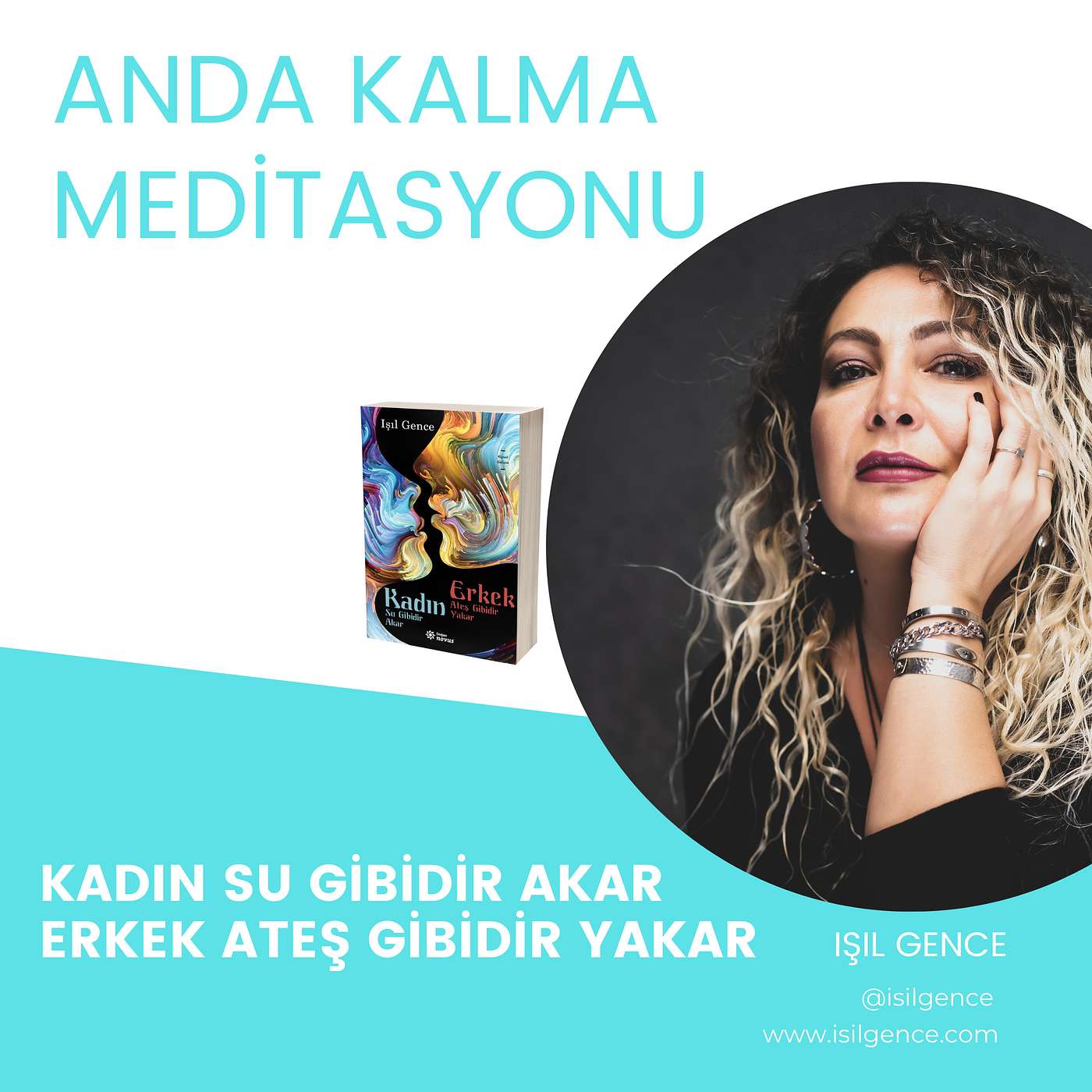 Kadın Su Gibidir Akar Erkek Ateş Gibidir Yakar Kitabı Meditasyonları